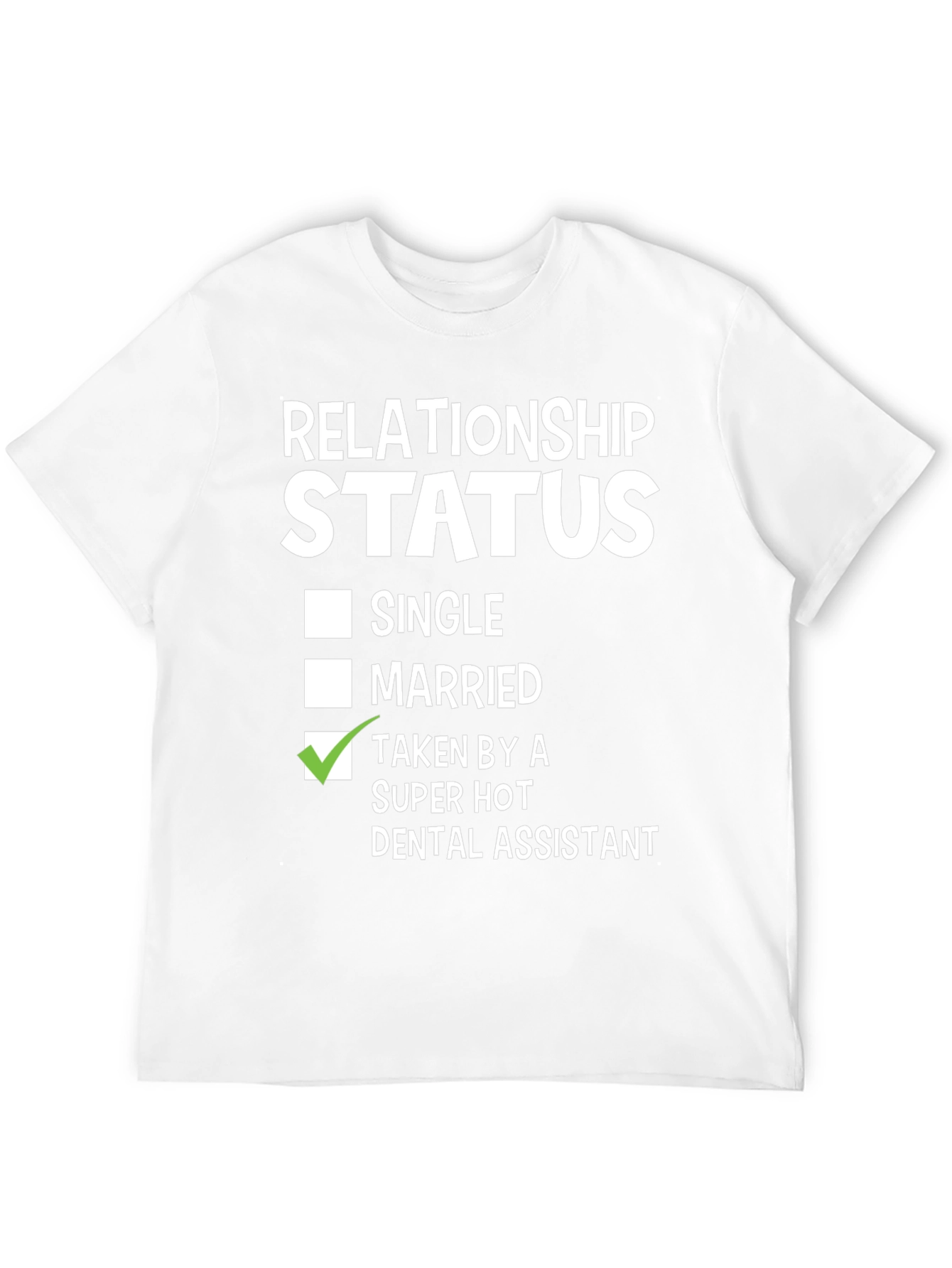 Funny Relationship Status Dental Assistant T-Shirt