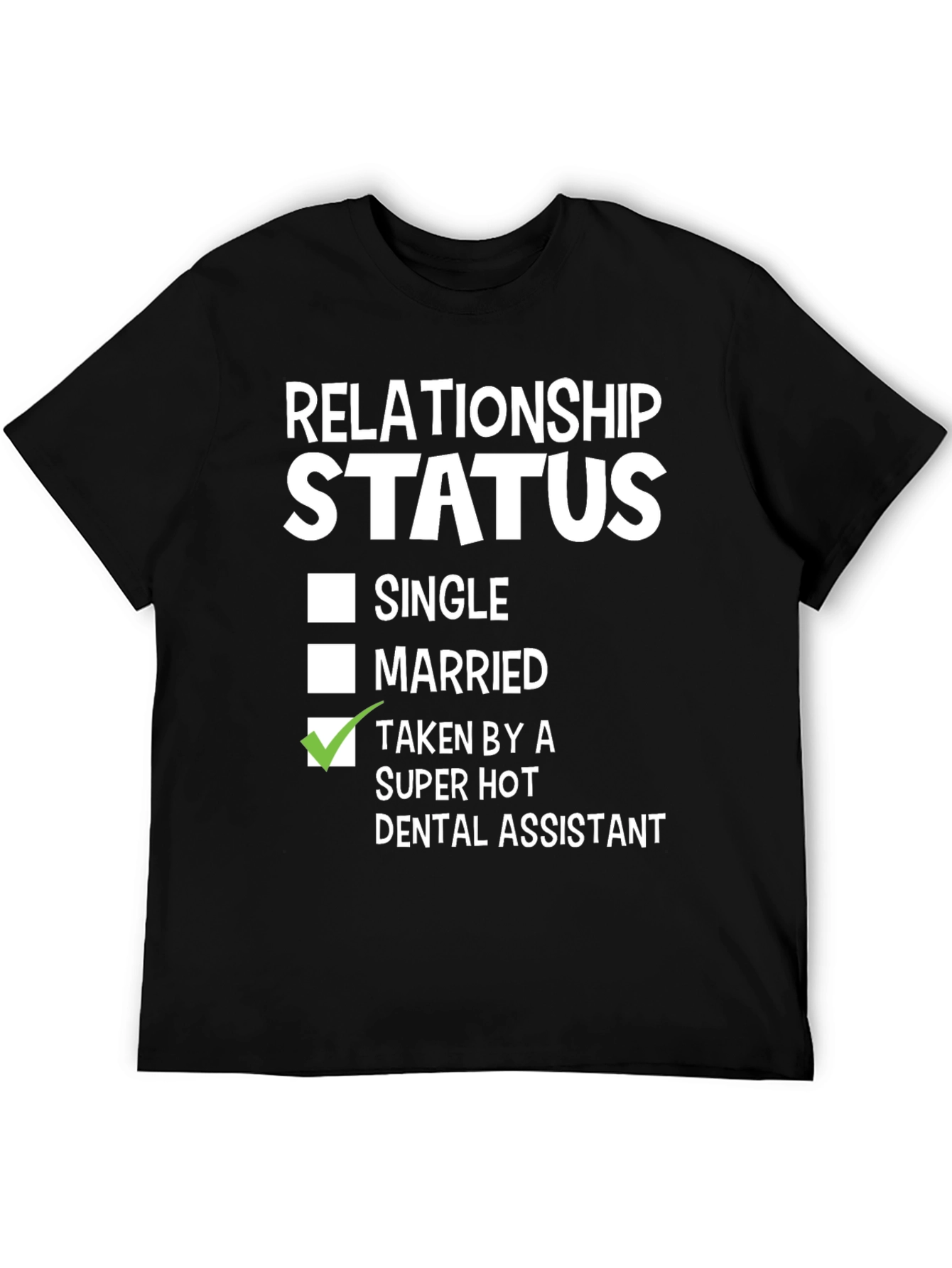 Funny Relationship Status Dental Assistant T-Shirt