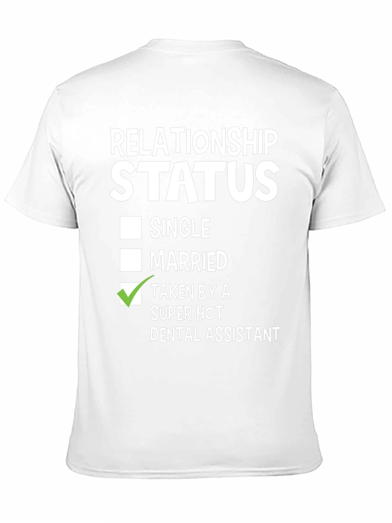 Funny Relationship Status Dental Assistant T-Shirt