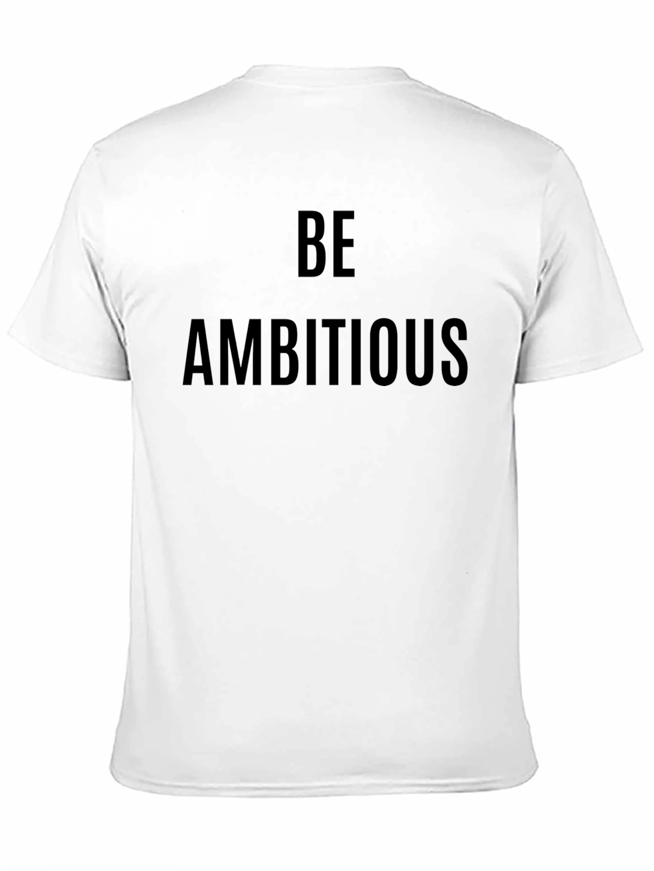 Be Ambitious Graphic Tee - Motivational T-Shirt