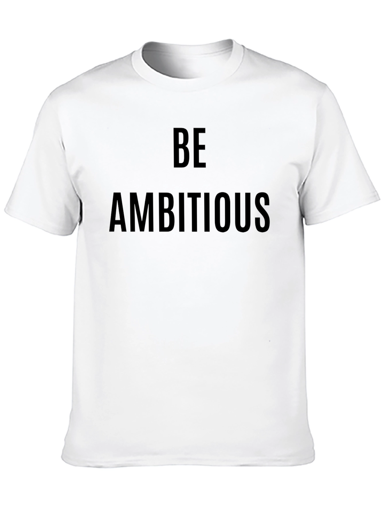 Be Ambitious Graphic Tee - Motivational T-Shirt