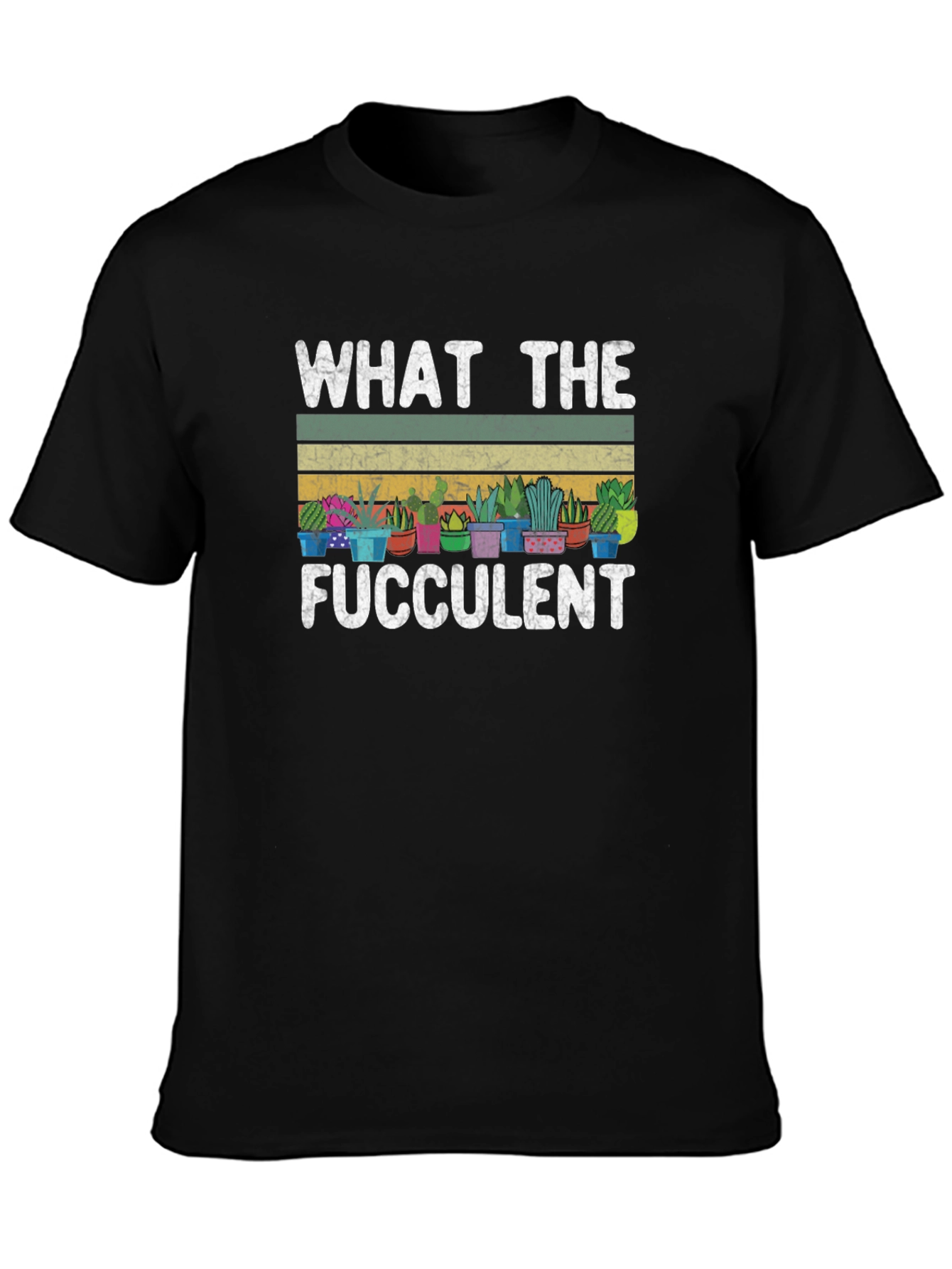 What The Fucculent T-Shirt - Funny Plant Lover Tee