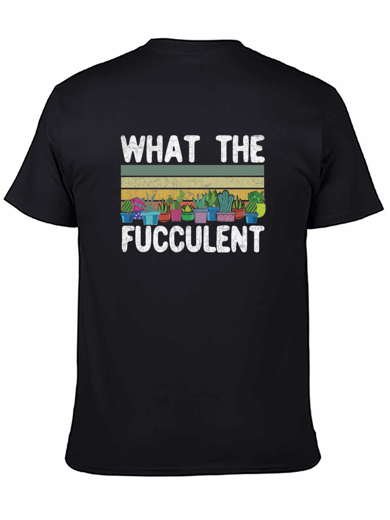What The Fucculent T-Shirt - Funny Plant Lover Tee