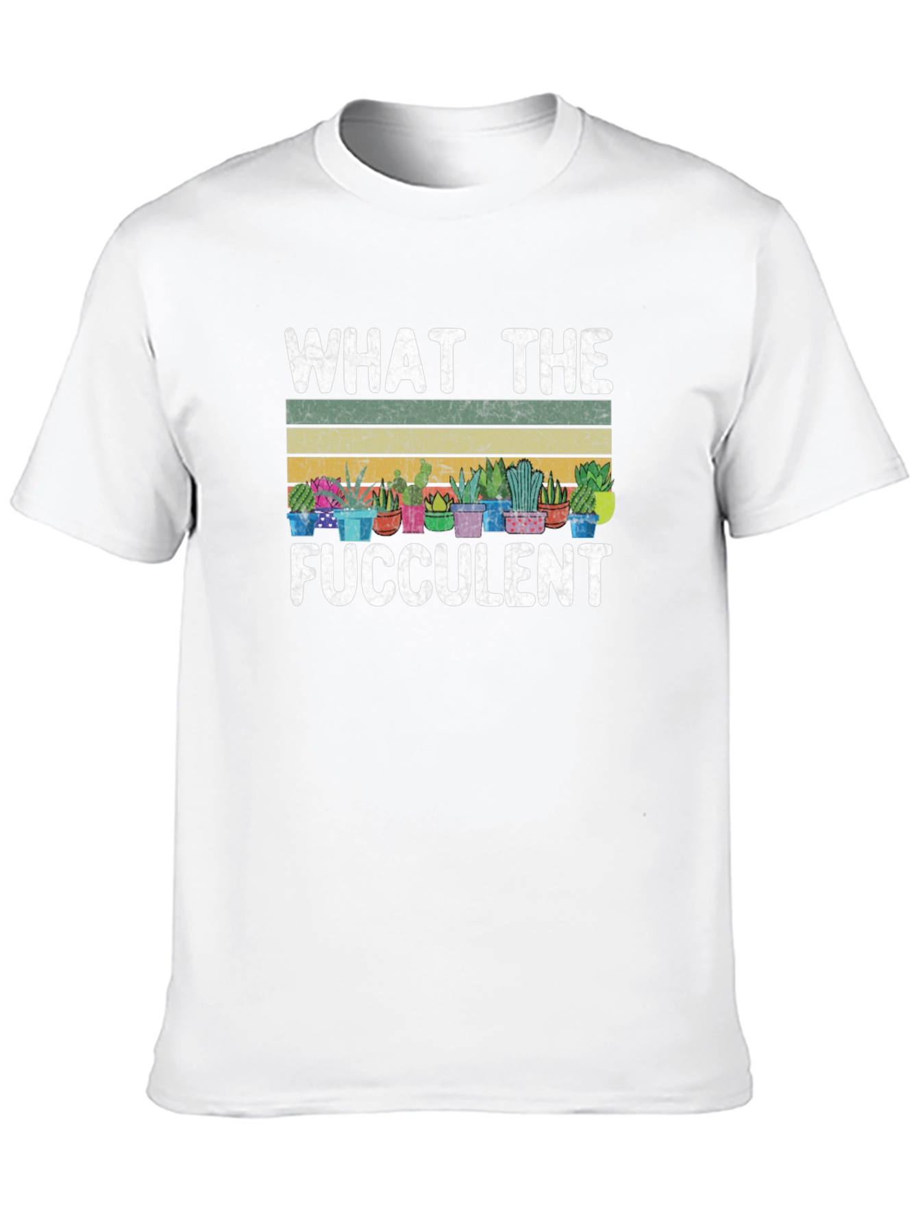 What The Fucculent T-Shirt - Funny Plant Lover Tee