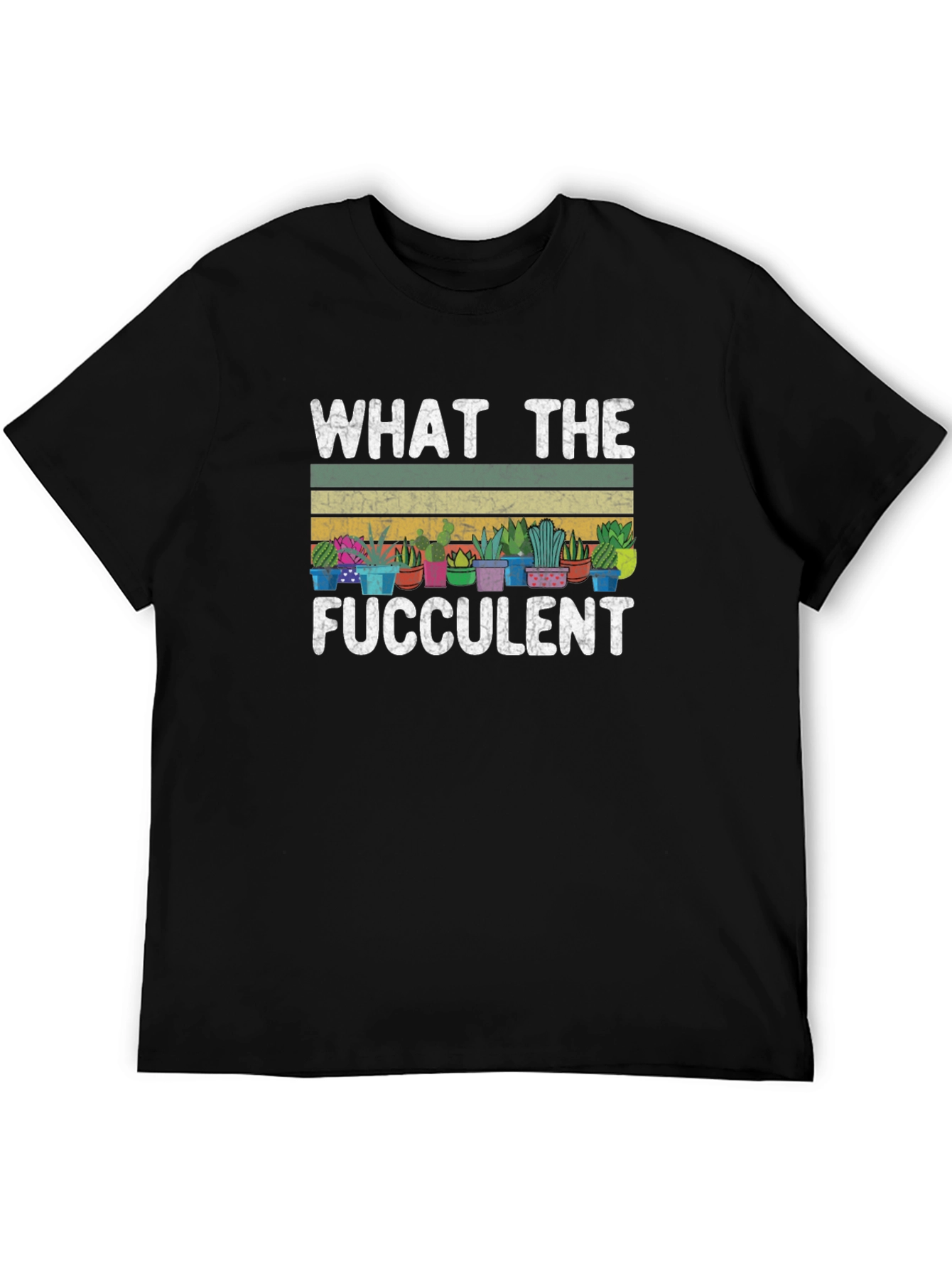What The Fucculent T-Shirt - Funny Plant Lover Tee