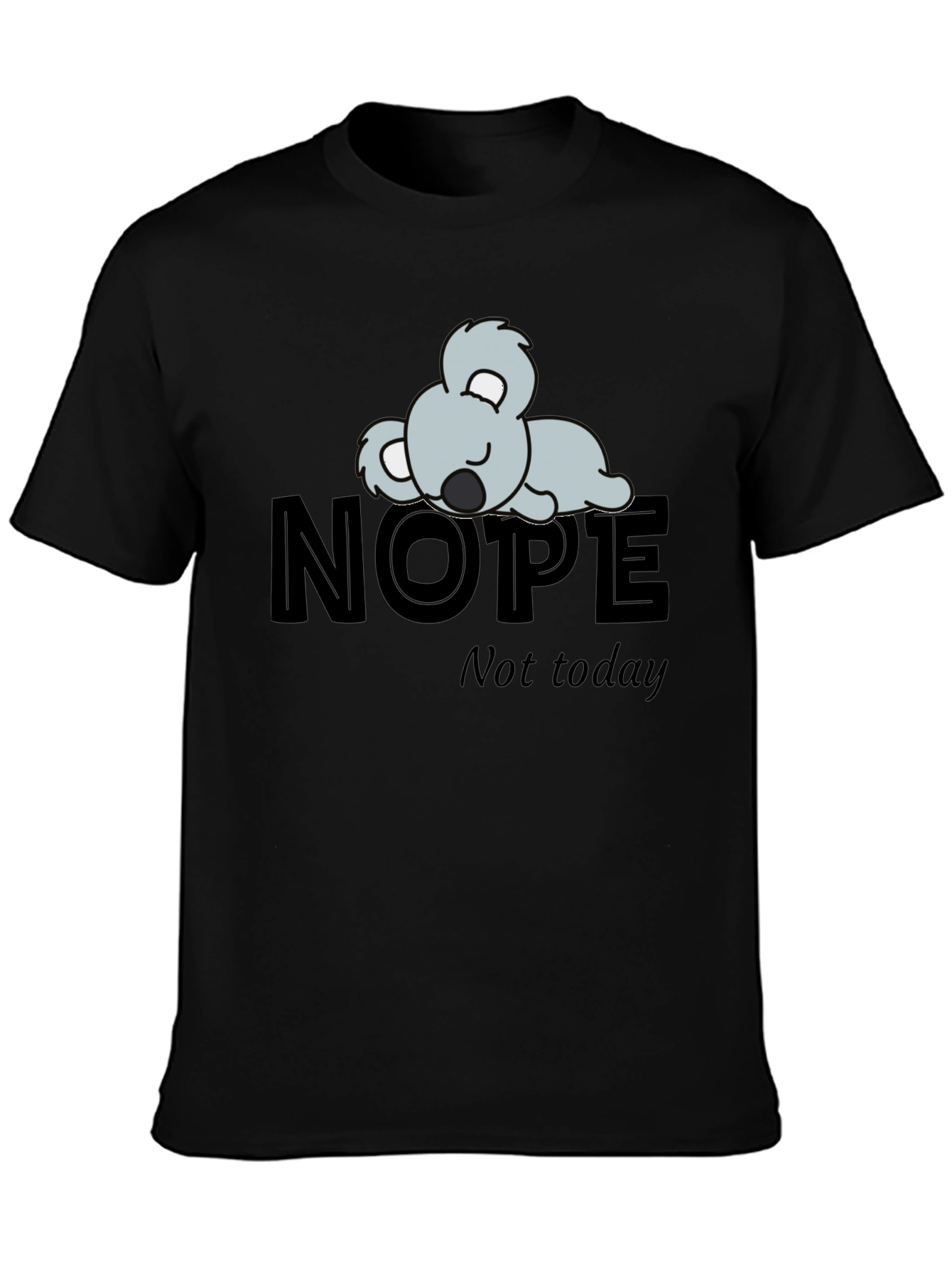 Nope Not Today Koala Graphic T-Shirt