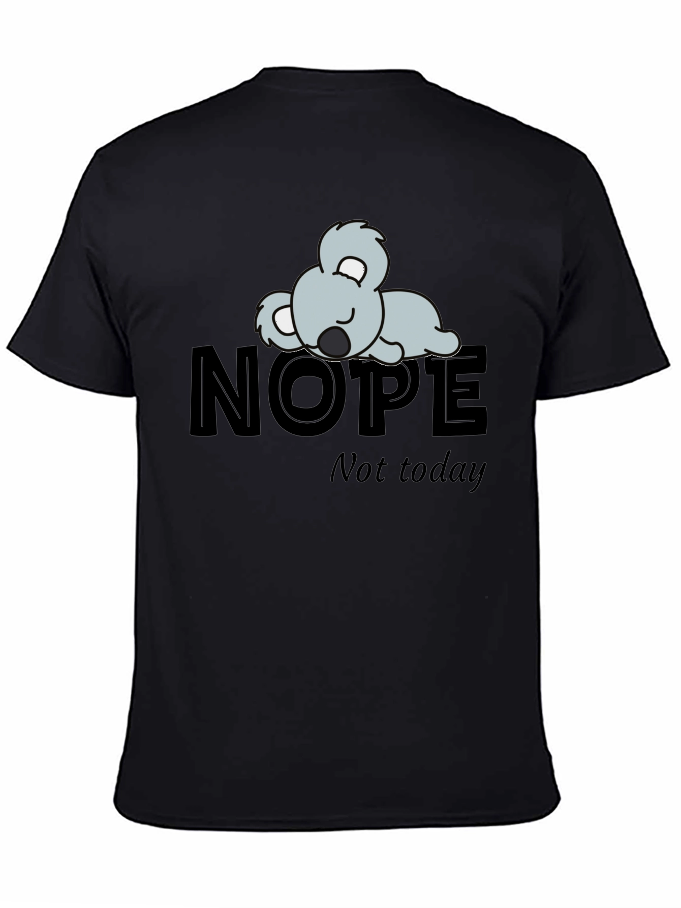 Nope Not Today Koala Graphic T-Shirt