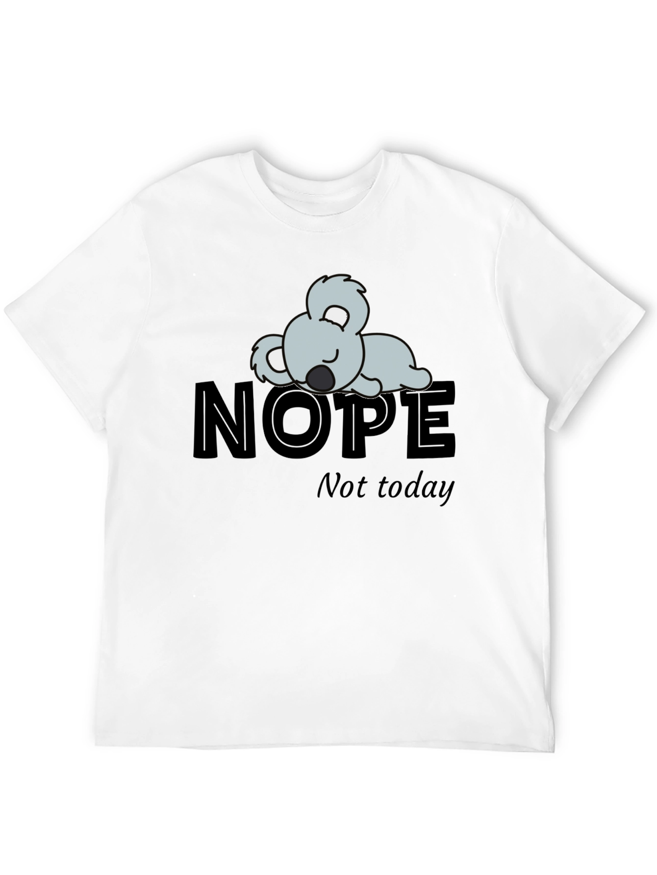 Nope Not Today Koala Graphic T-Shirt