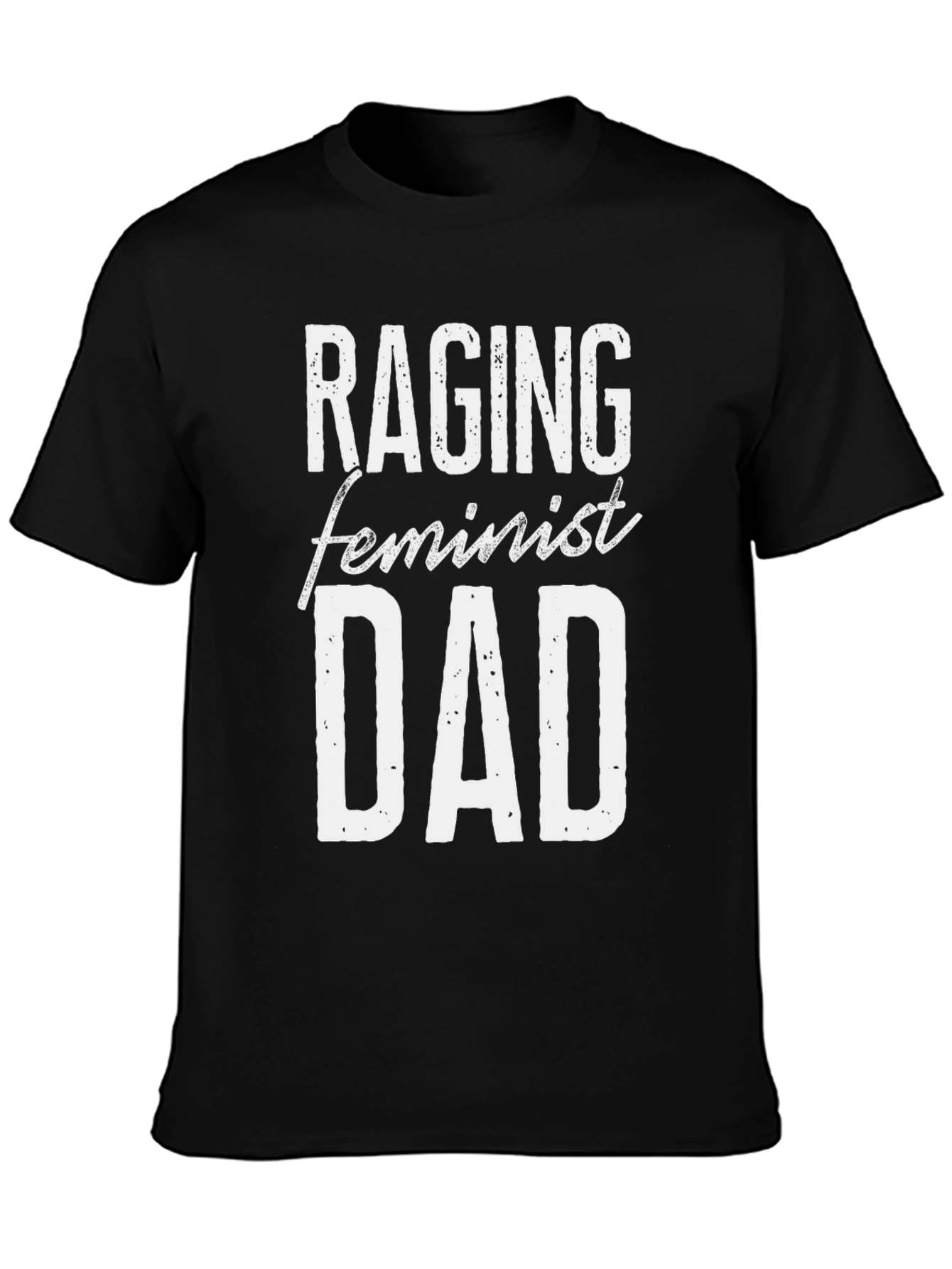Raging Feminist Dad Graphic Tee - Black Cotton T-Shirt