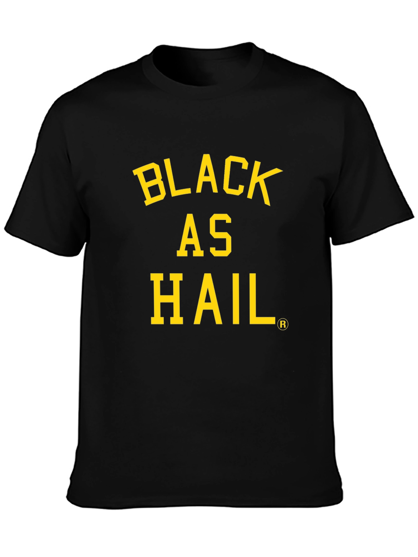 Black as Hail Graphic T-Shirt - Bold Statement Tee