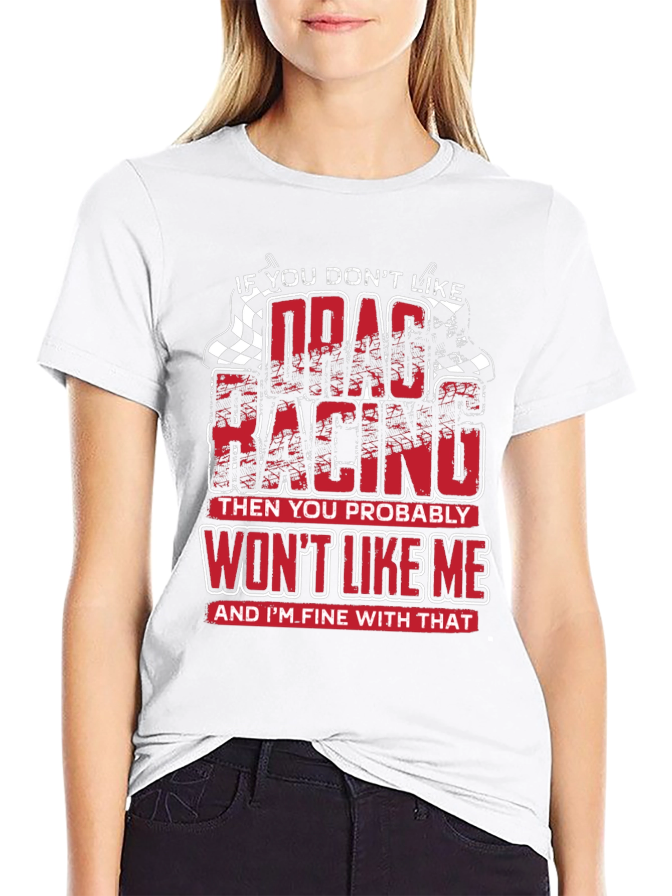 Drag Racing T-Shirt - Wont Like Me Graphic Tee