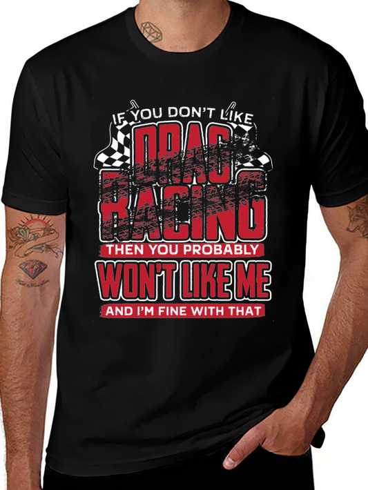 Drag Racing T-Shirt - Wont Like Me Graphic Tee