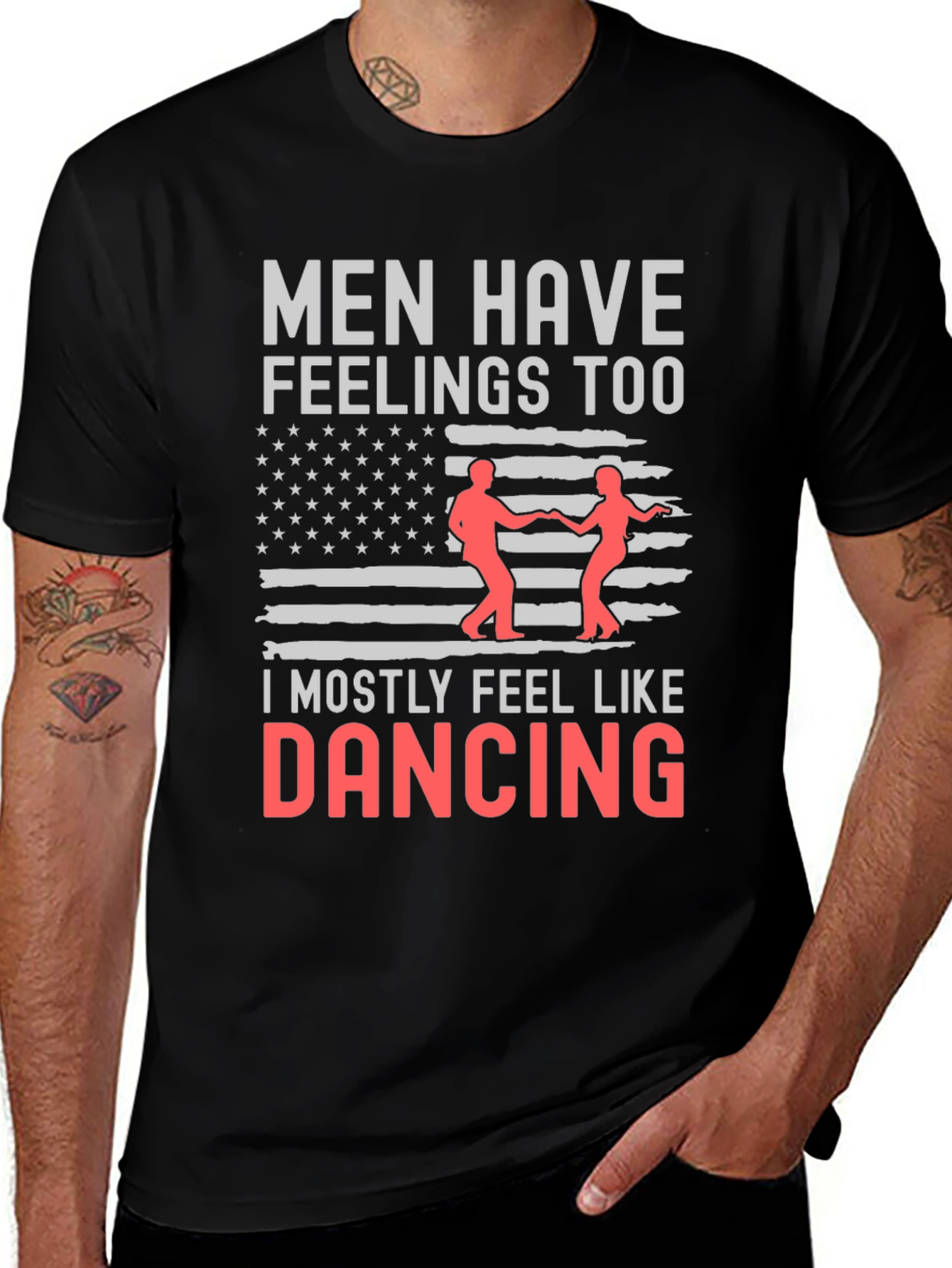 Men Have Feelings Too Dancing Tee