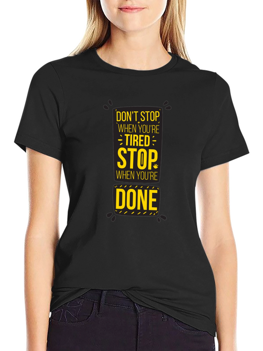Motivational Dont Stop Graphic Print Black T-Shirt