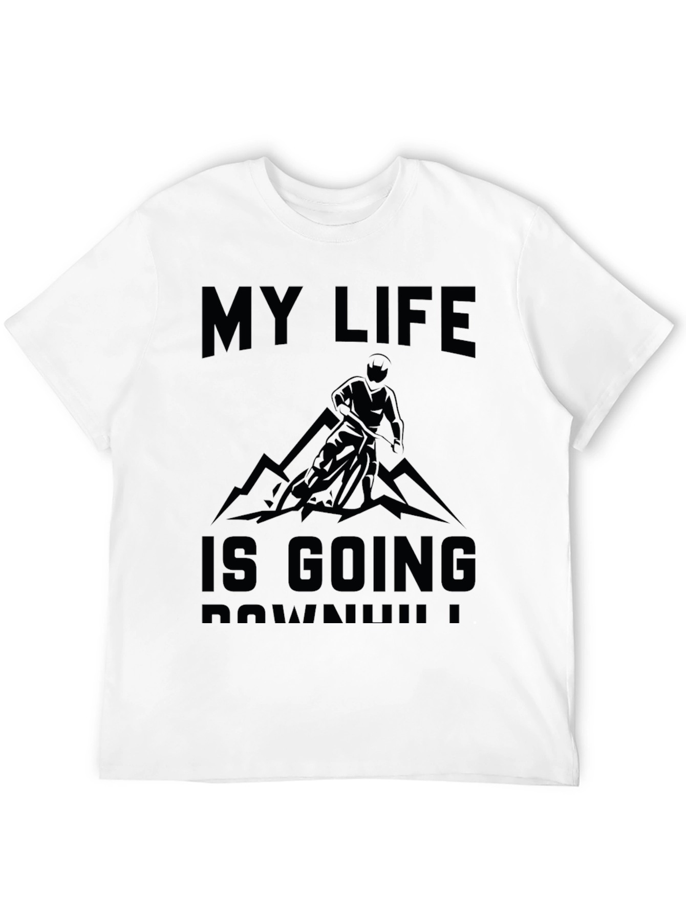 My Life Is Going Downhill T-Shirt