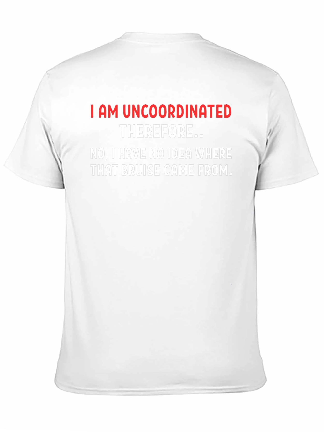 Uncoordinated T-Shirt - Funny Sarcastic Tee