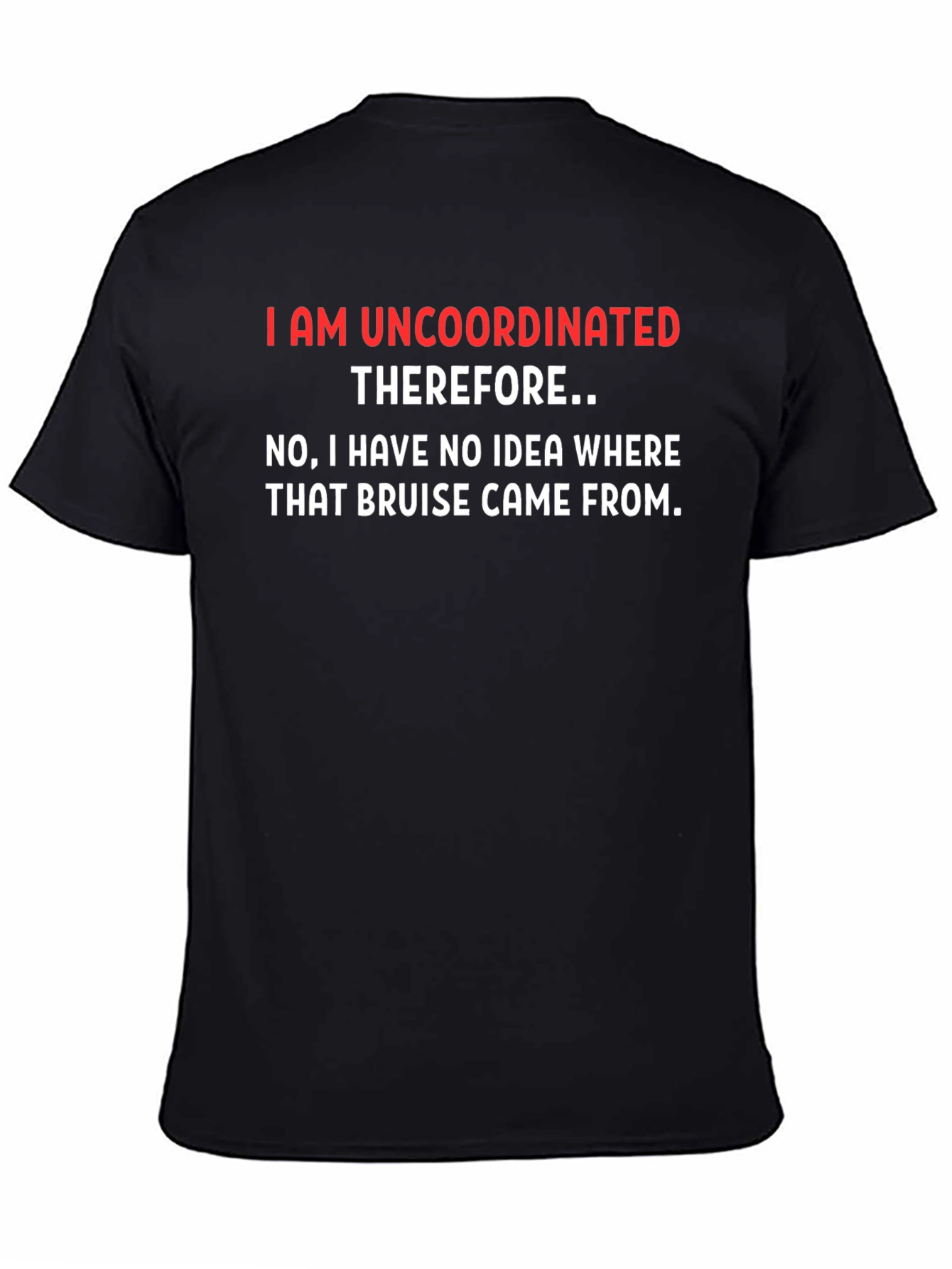 Uncoordinated T-Shirt - Funny Sarcastic Tee