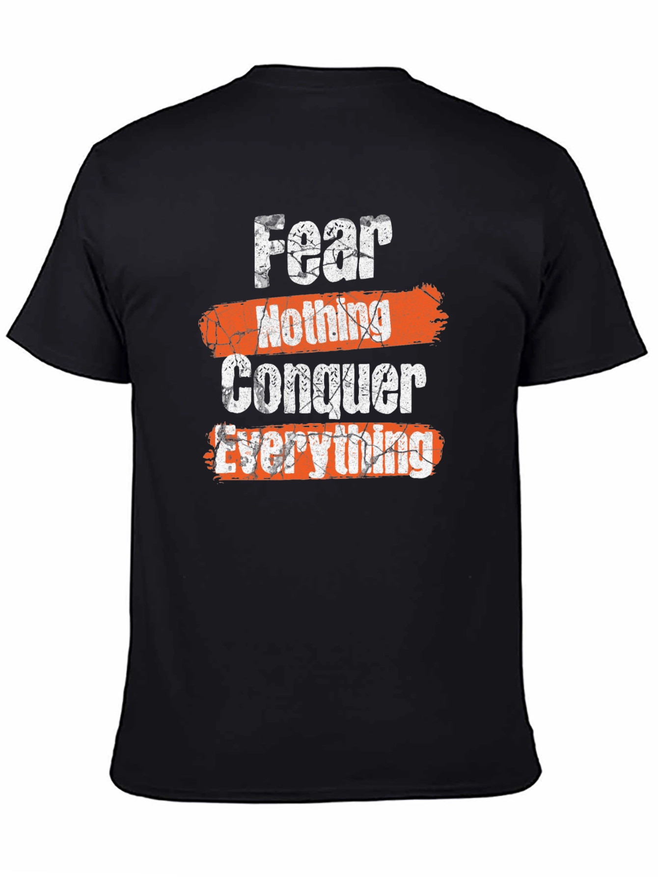 Fear Nothing Conquer Everything Graphic Tee