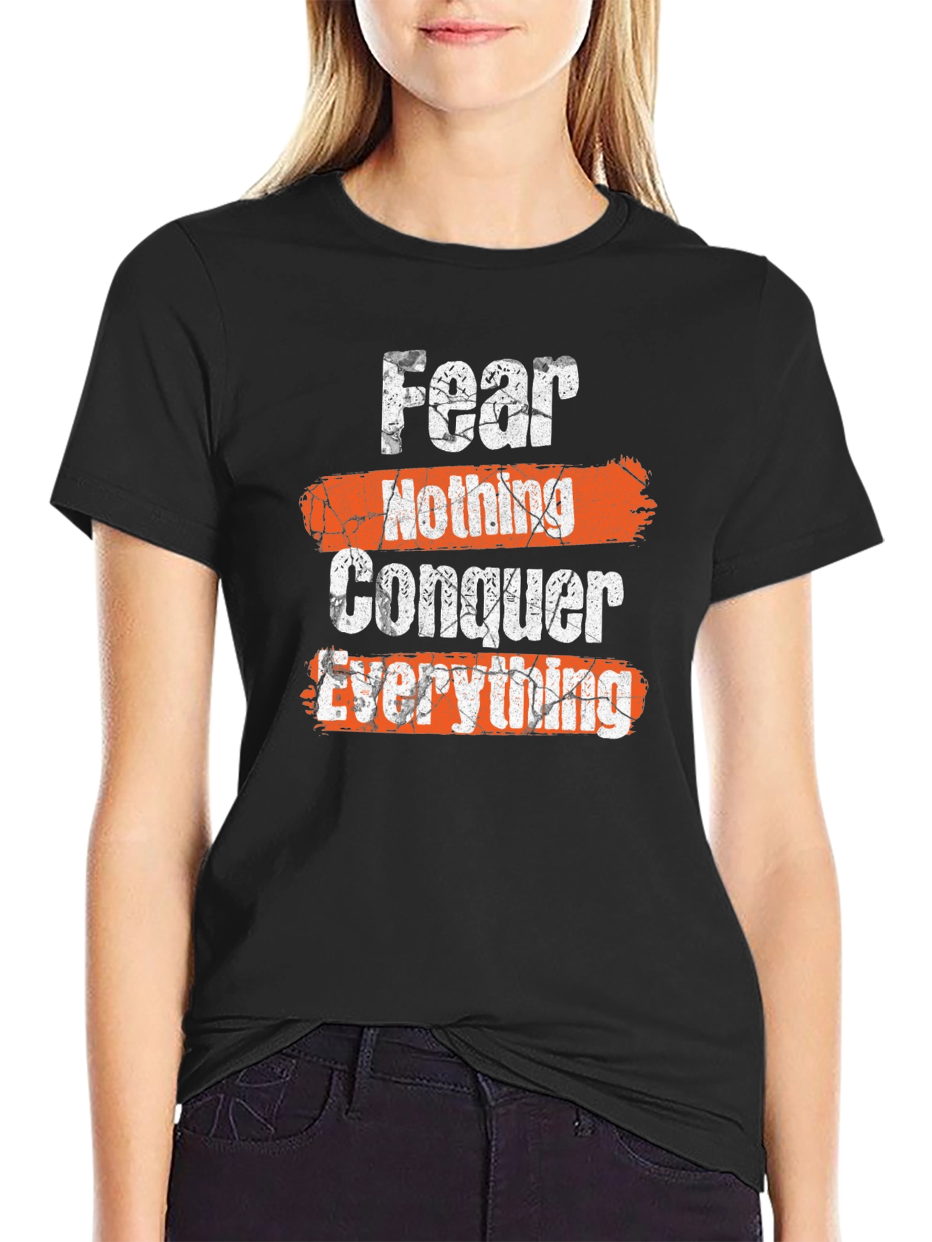 Fear Nothing Conquer Everything Graphic Tee