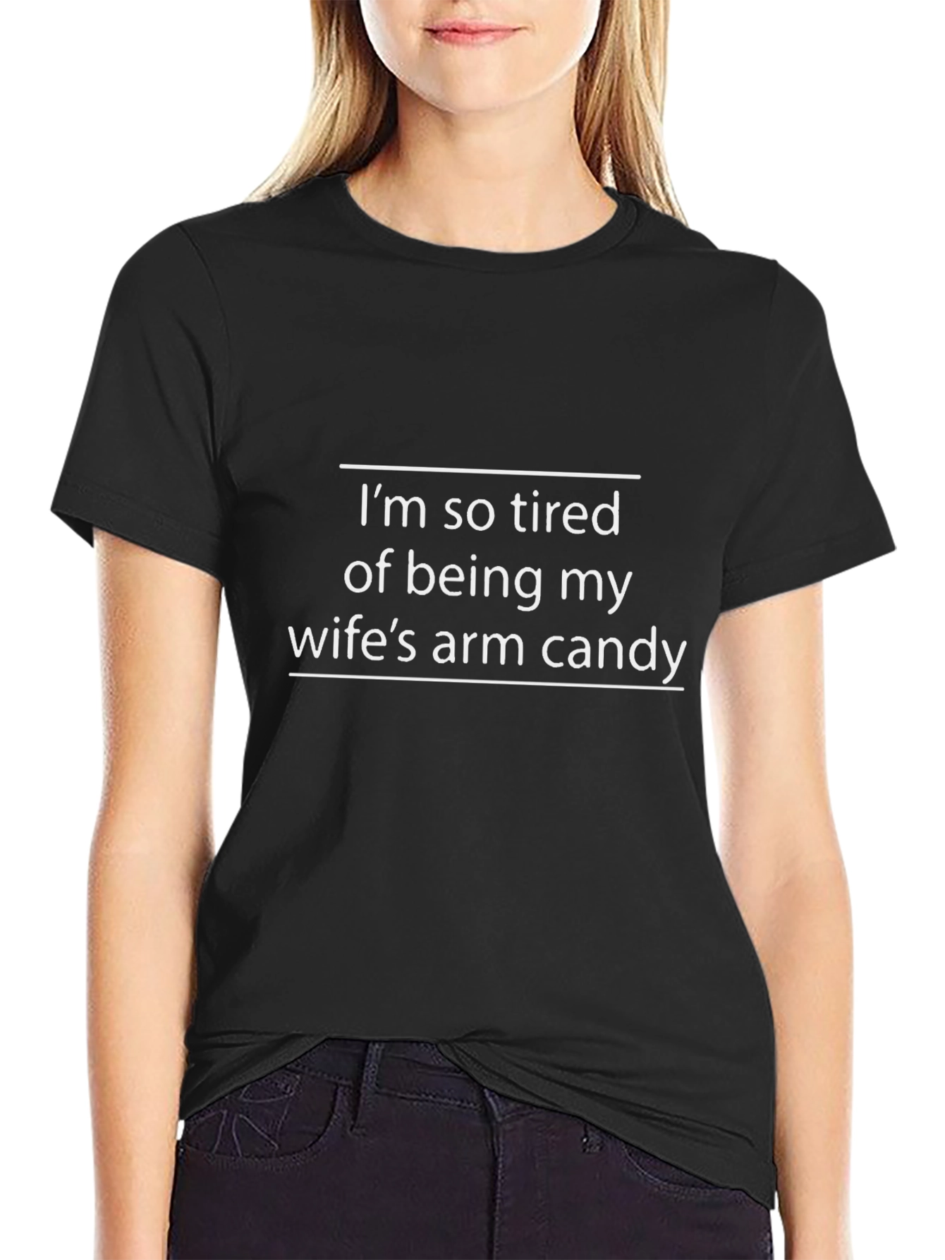 Funny Sarcastic Husband T-Shirt: Wifes Arm Candy