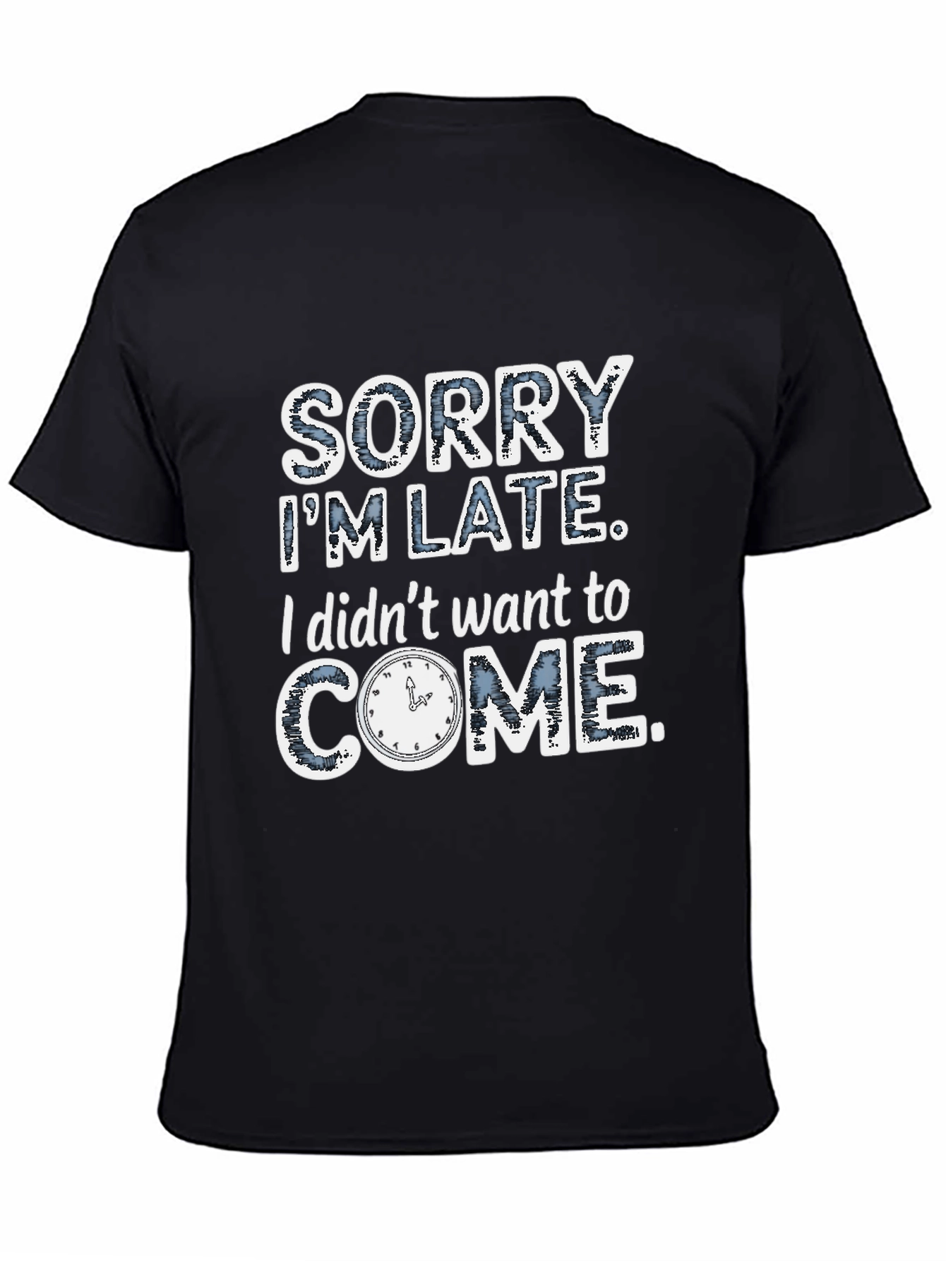 Funny Sorry Im Late Mens Graphic T-Shirt