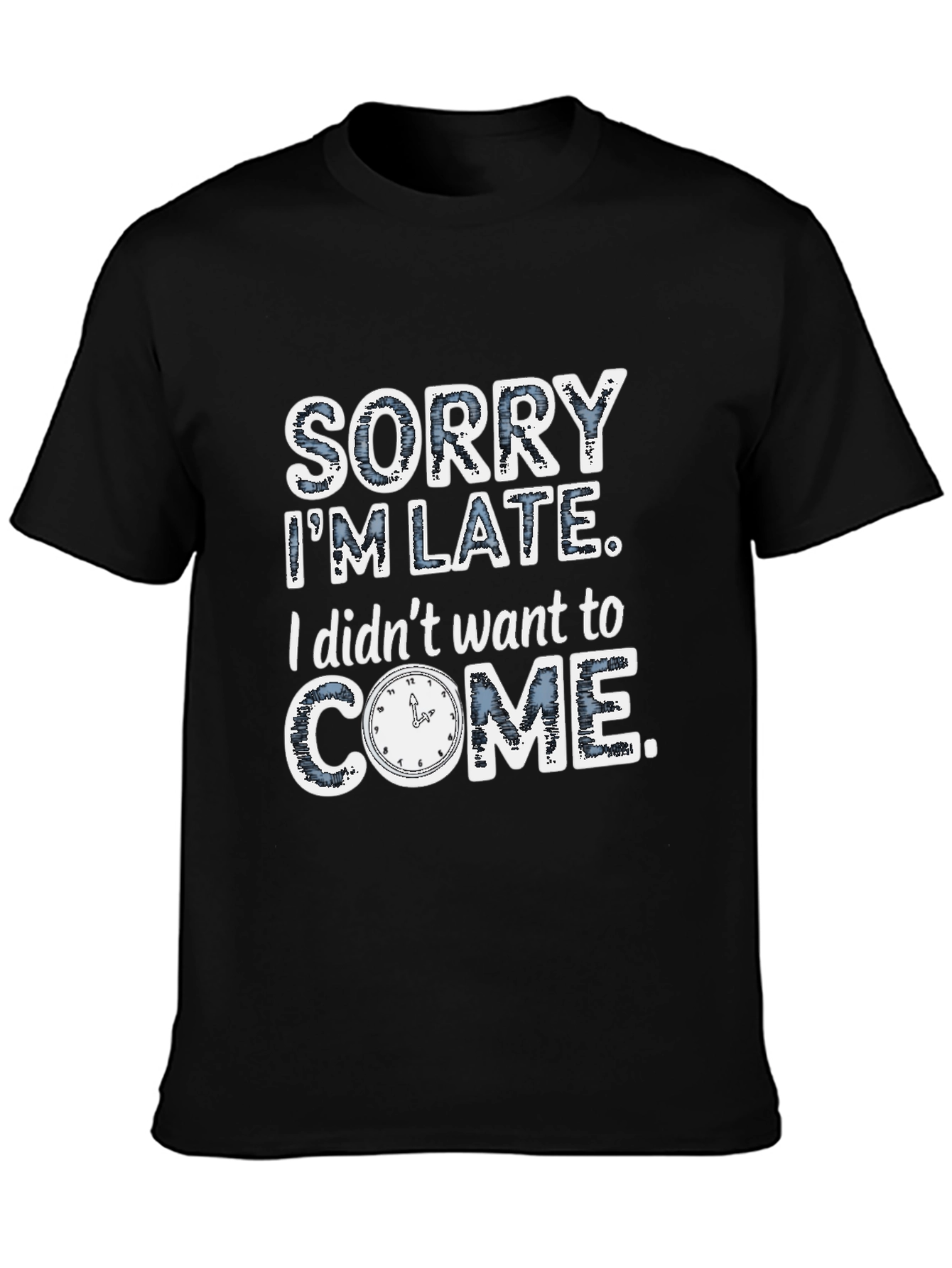 Funny Sorry Im Late Mens Graphic T-Shirt