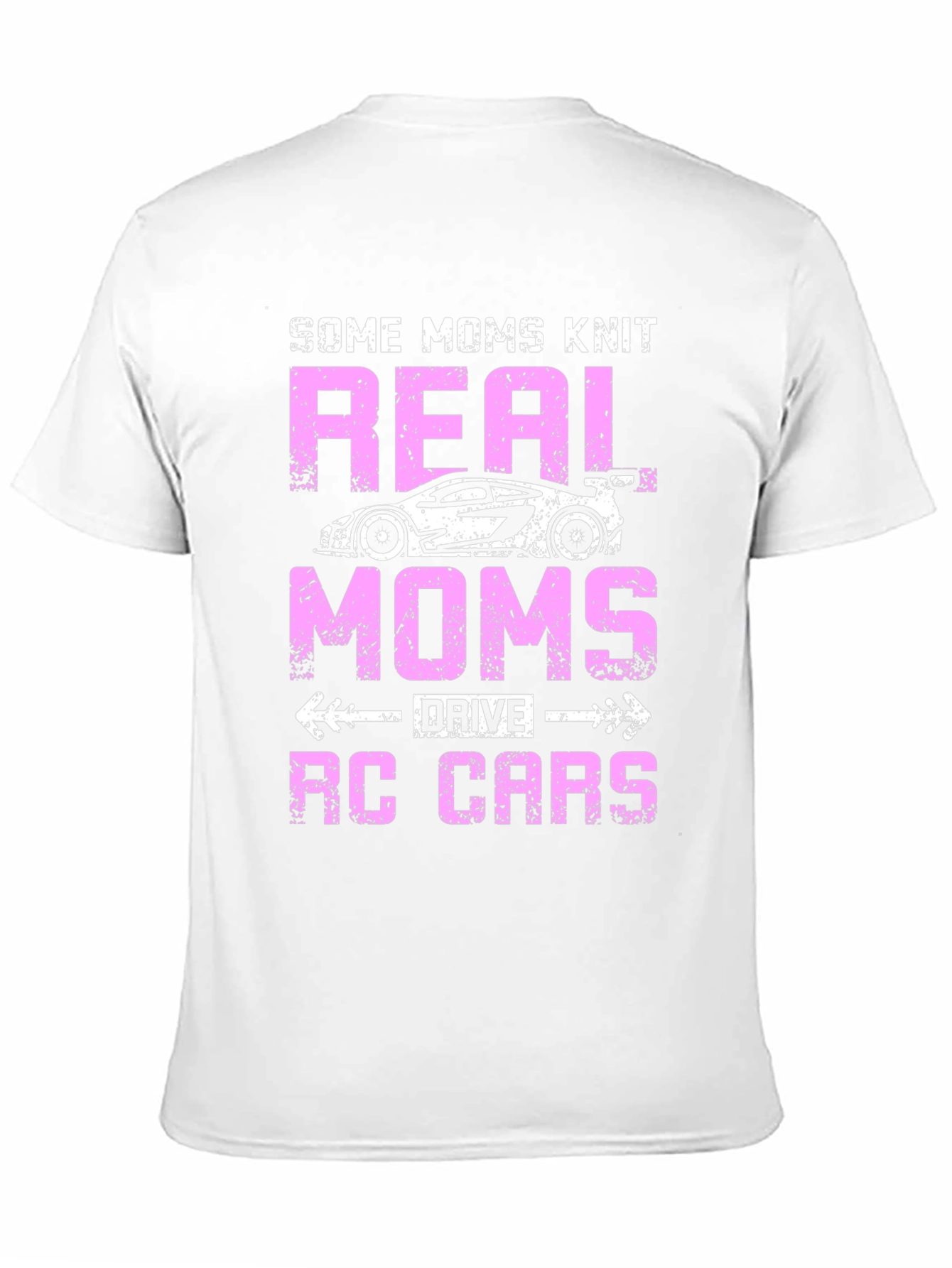 Real Moms Drive RC Cars T-Shirt