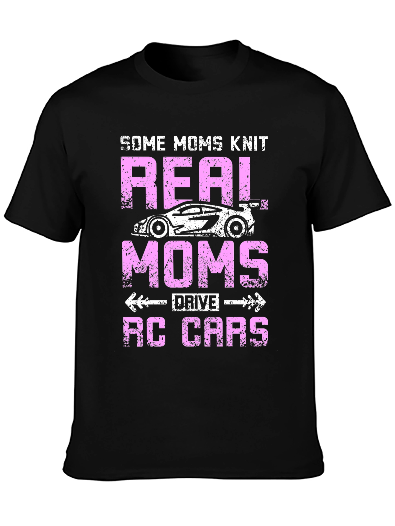 Real Moms Drive RC Cars T-Shirt