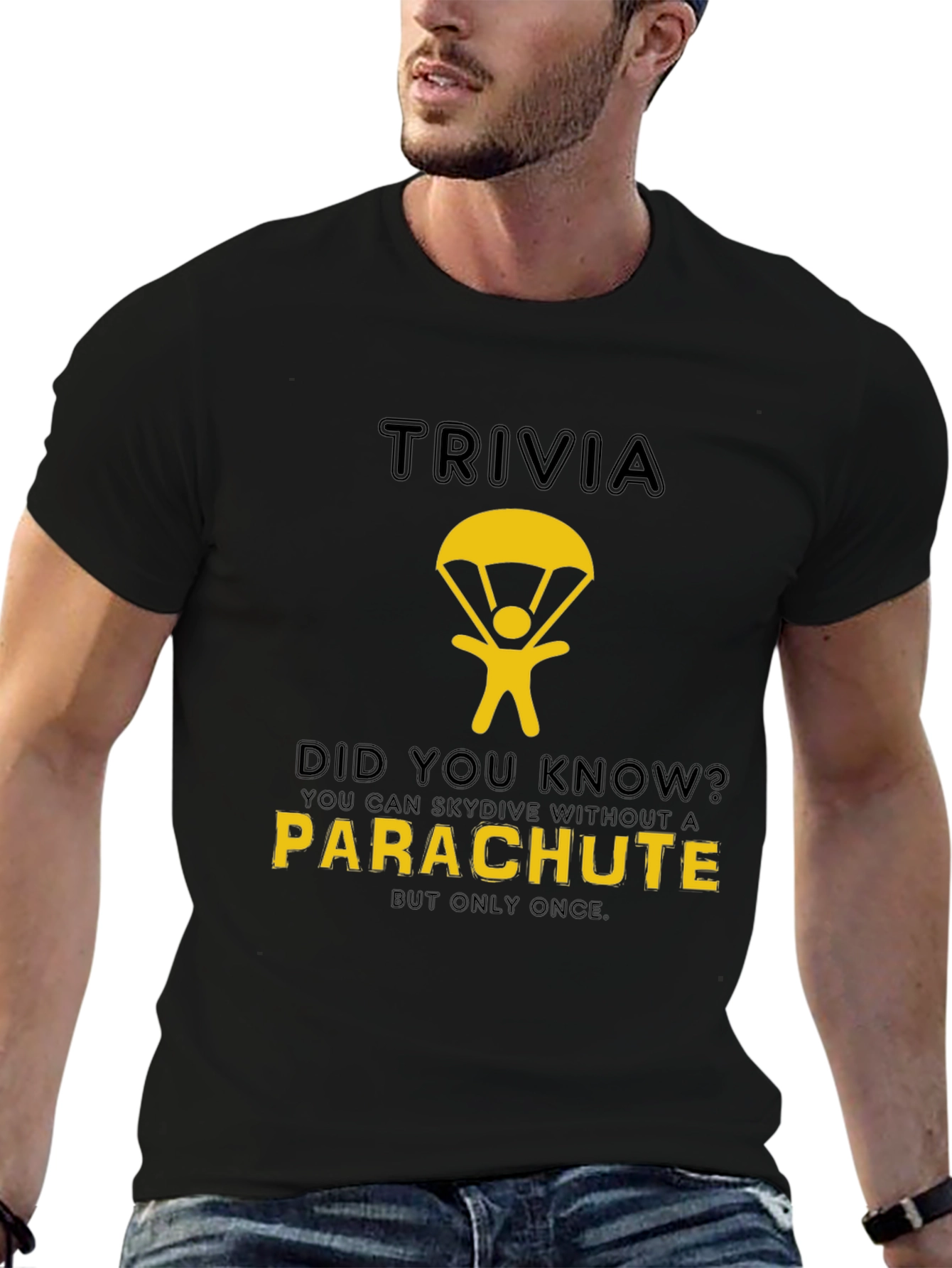 Trivia T-Shirt: Skydiving Without a Parachute