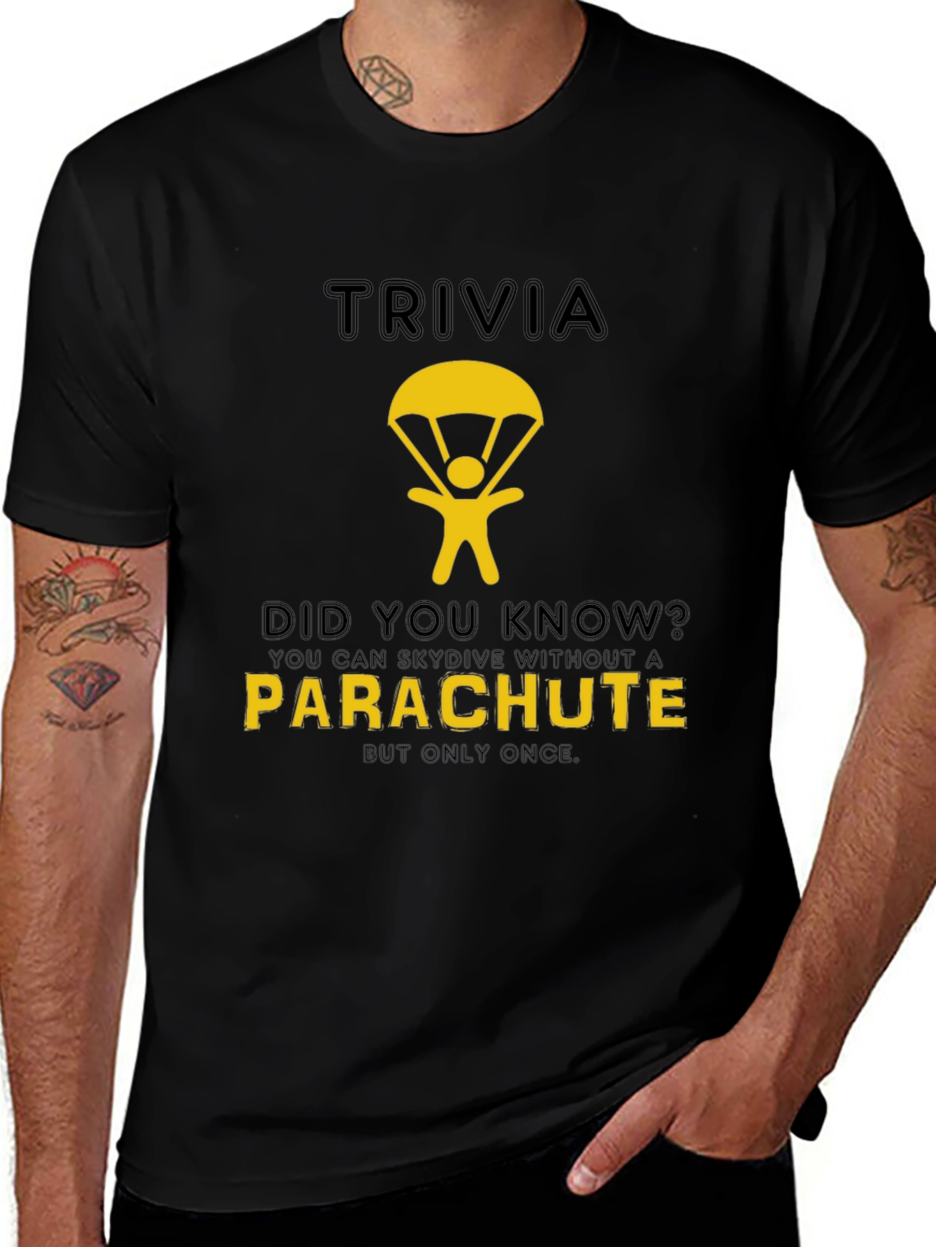 Trivia T-Shirt: Skydiving Without a Parachute