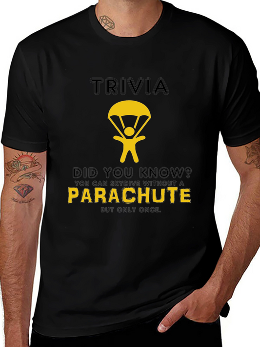 Trivia T-Shirt: Skydiving Without a Parachute