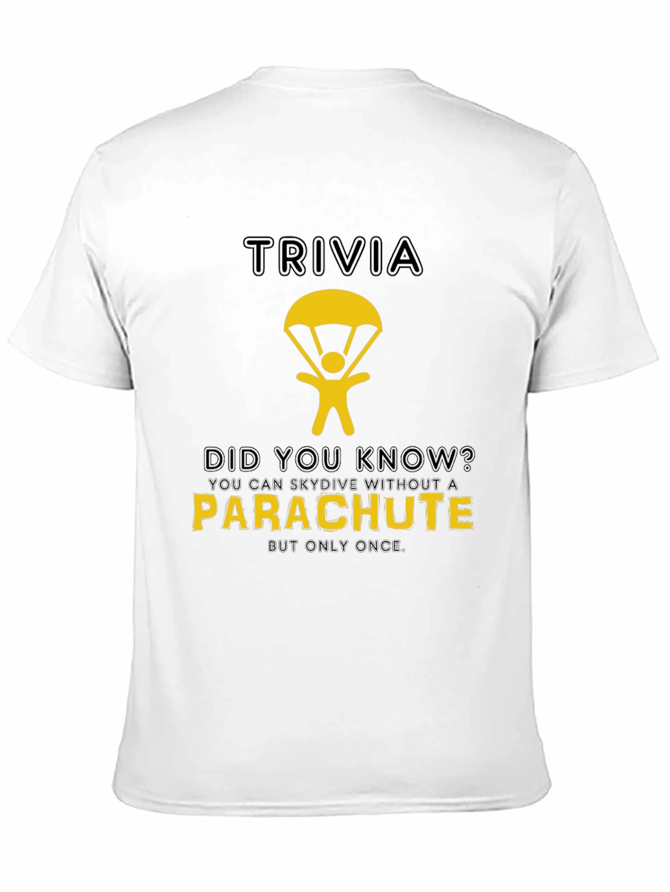 Trivia T-Shirt: Skydiving Without a Parachute