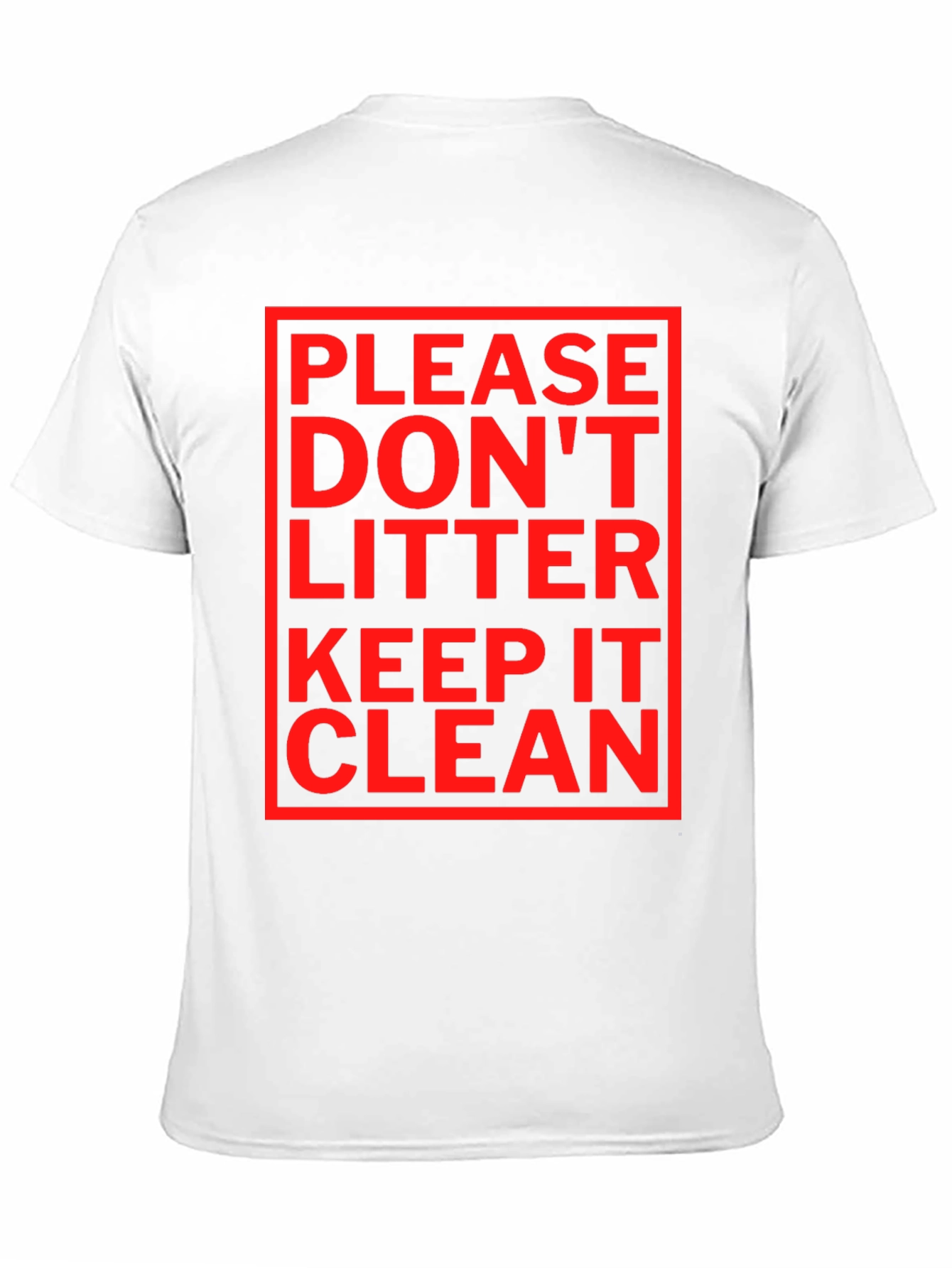Please Dont Litter T-Shirt - Keep It Clean