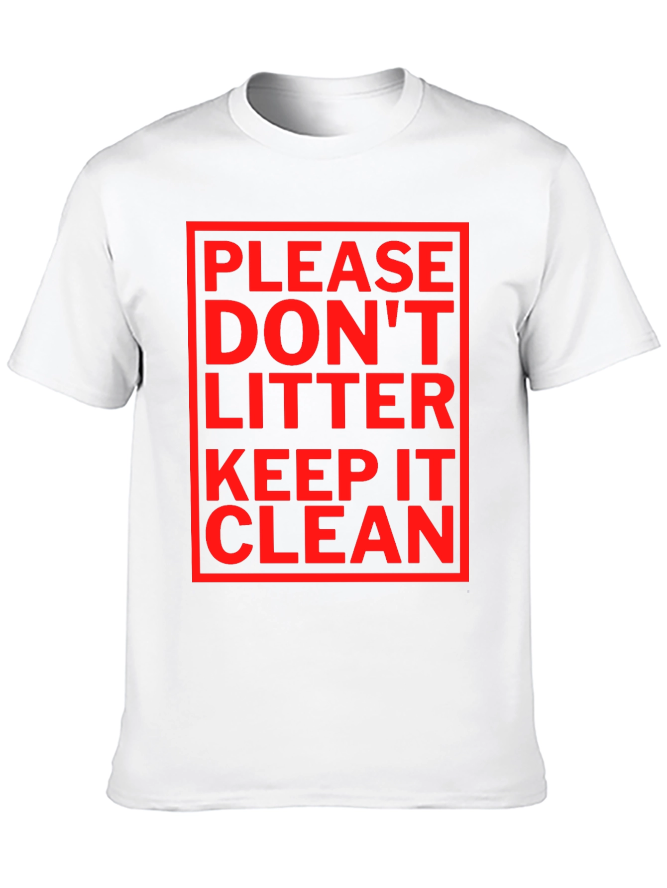 Please Dont Litter T-Shirt - Keep It Clean