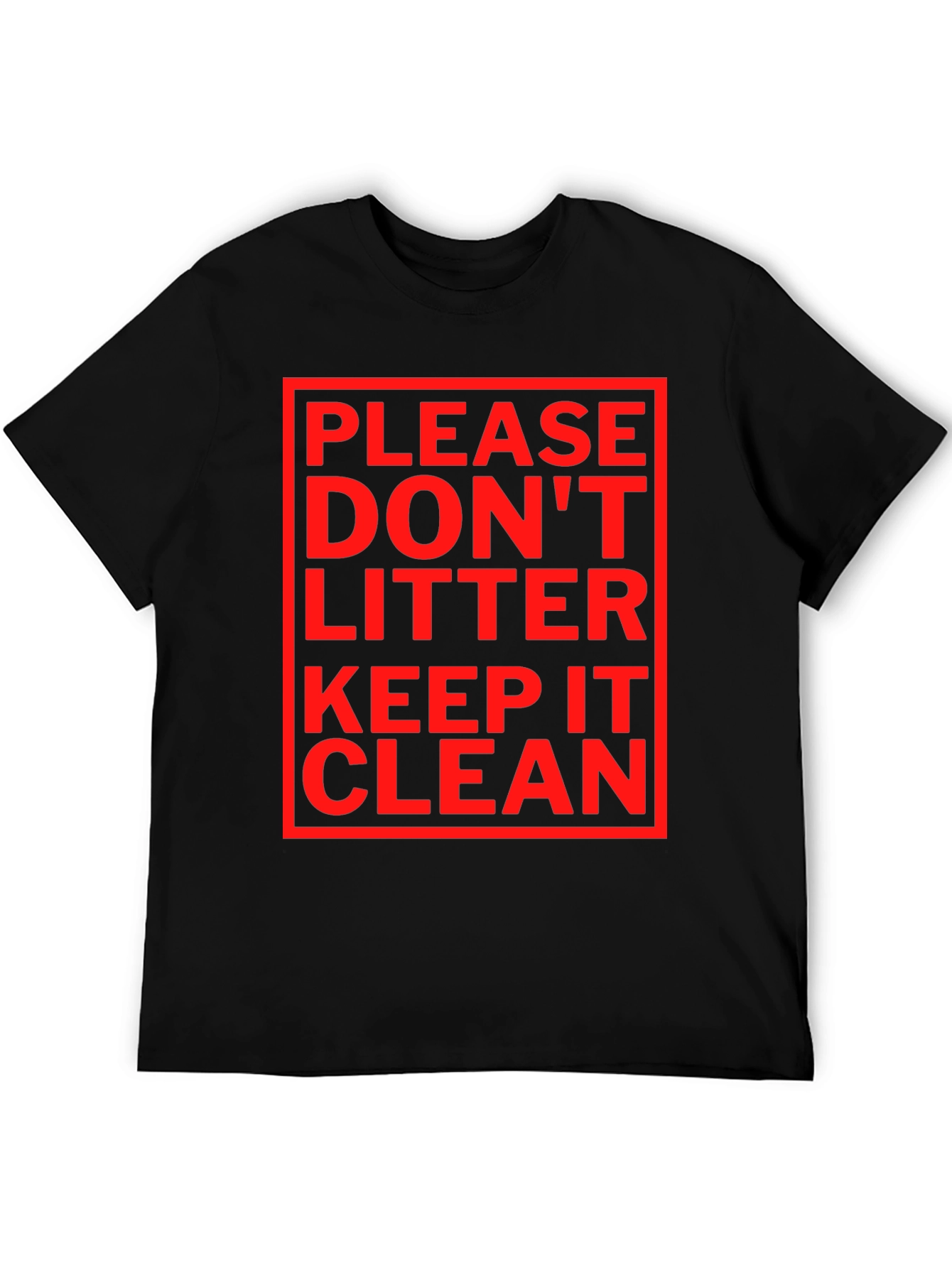 Please Dont Litter T-Shirt - Keep It Clean
