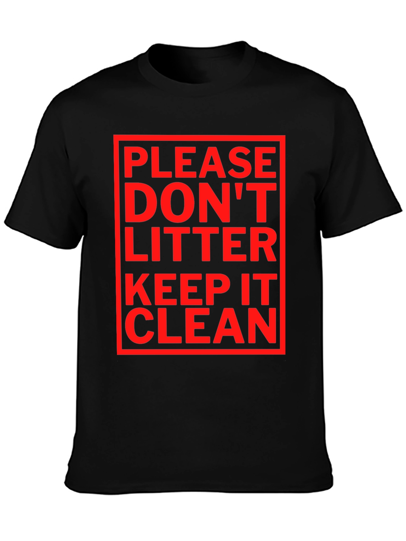 Please Dont Litter T-Shirt - Keep It Clean