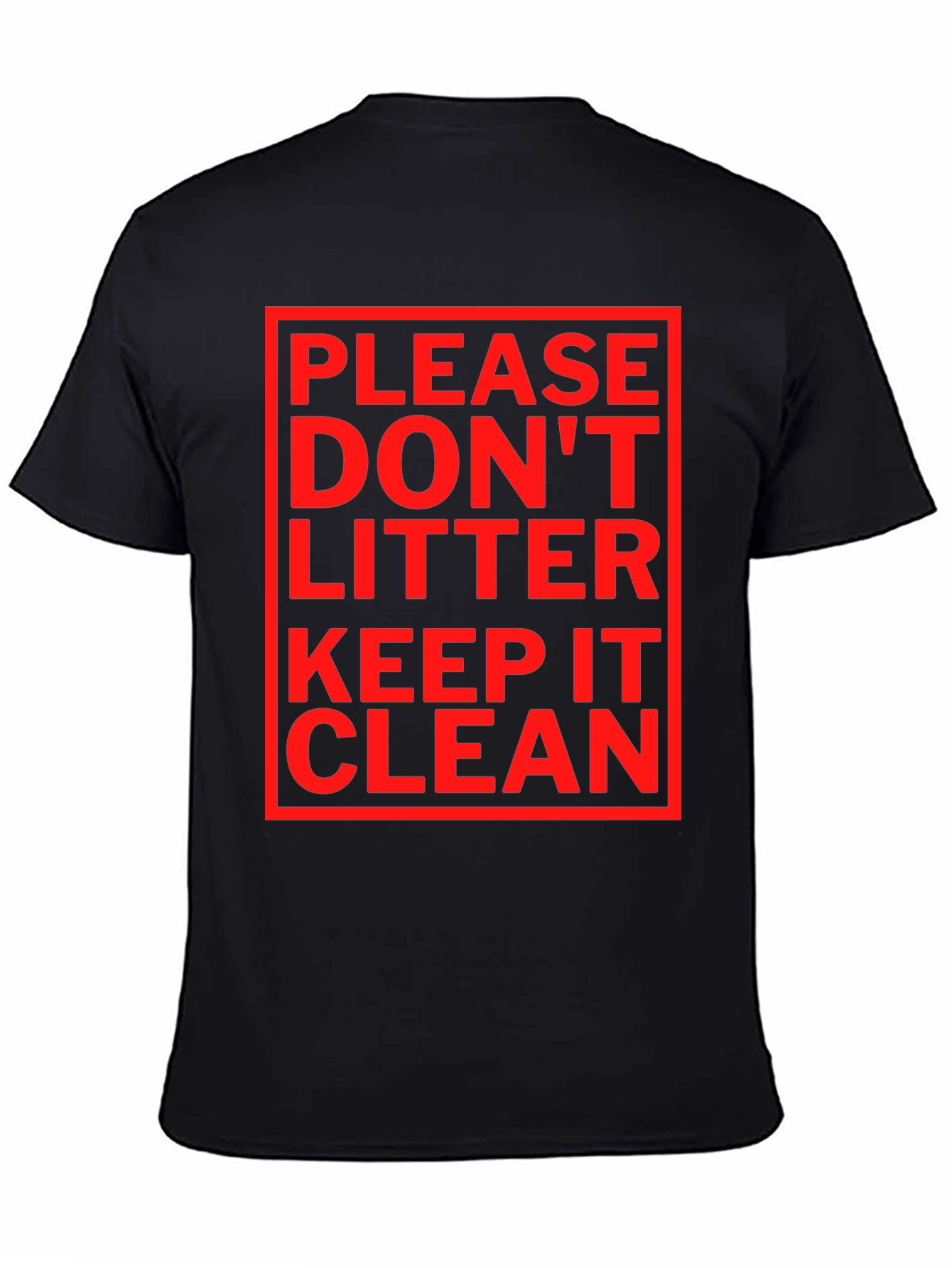 Please Dont Litter T-Shirt - Keep It Clean