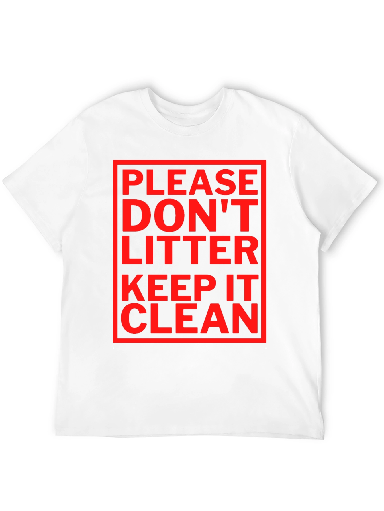 Please Dont Litter T-Shirt - Keep It Clean