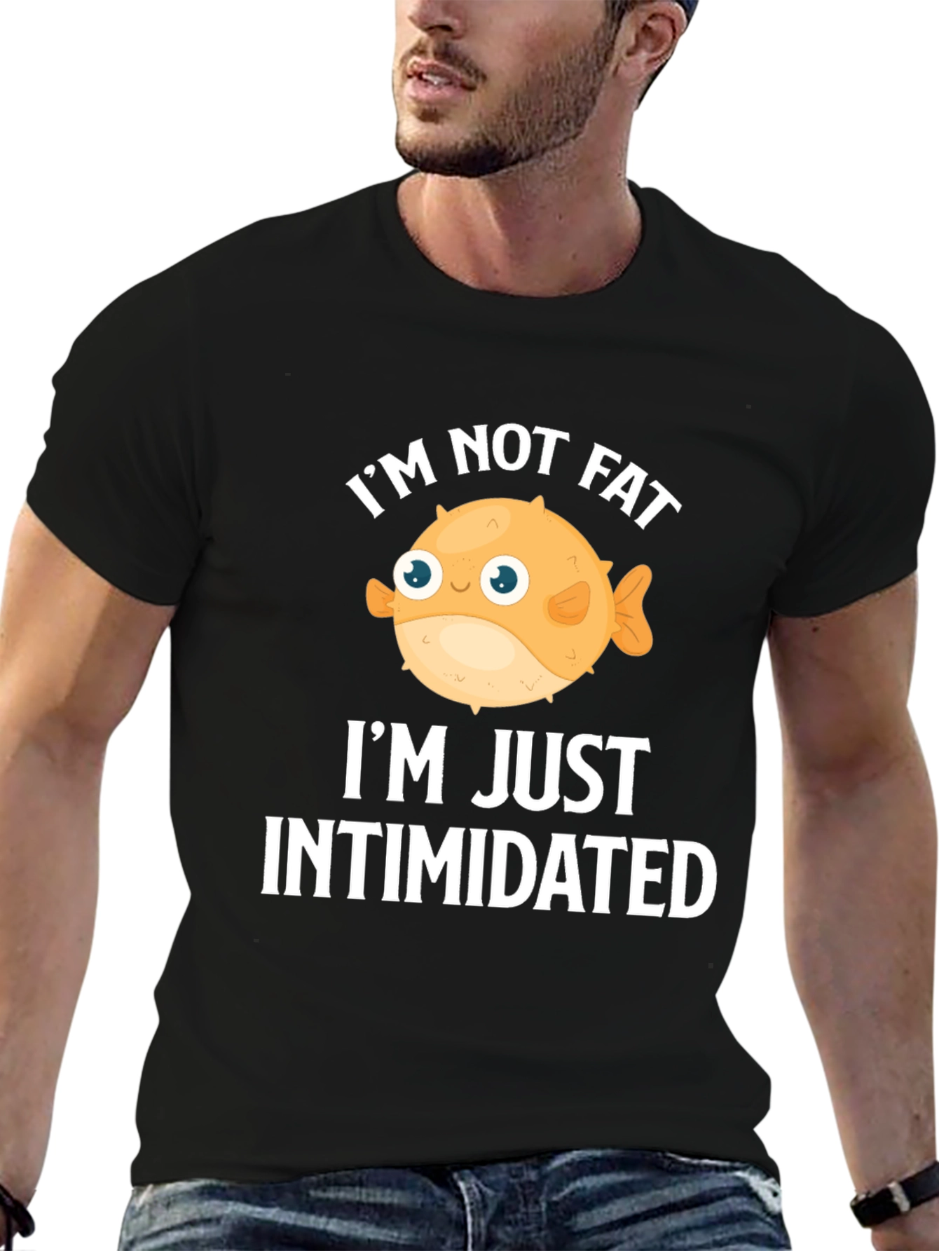 Funny Im Not Fat Im Just Intimidated Graphic T-Shirt