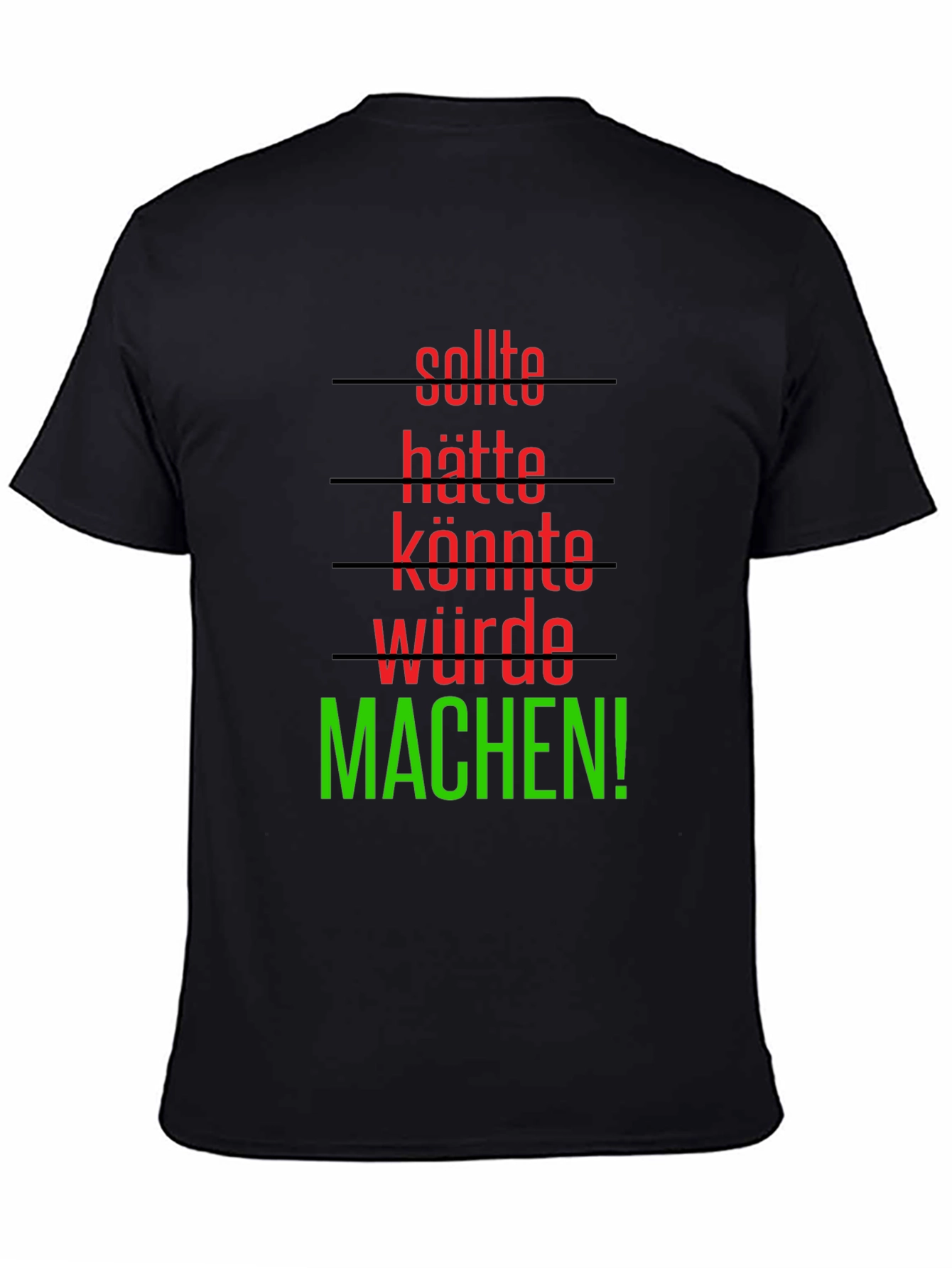 Sollte Hatte Konnte Wurde Machen! T-Shirt