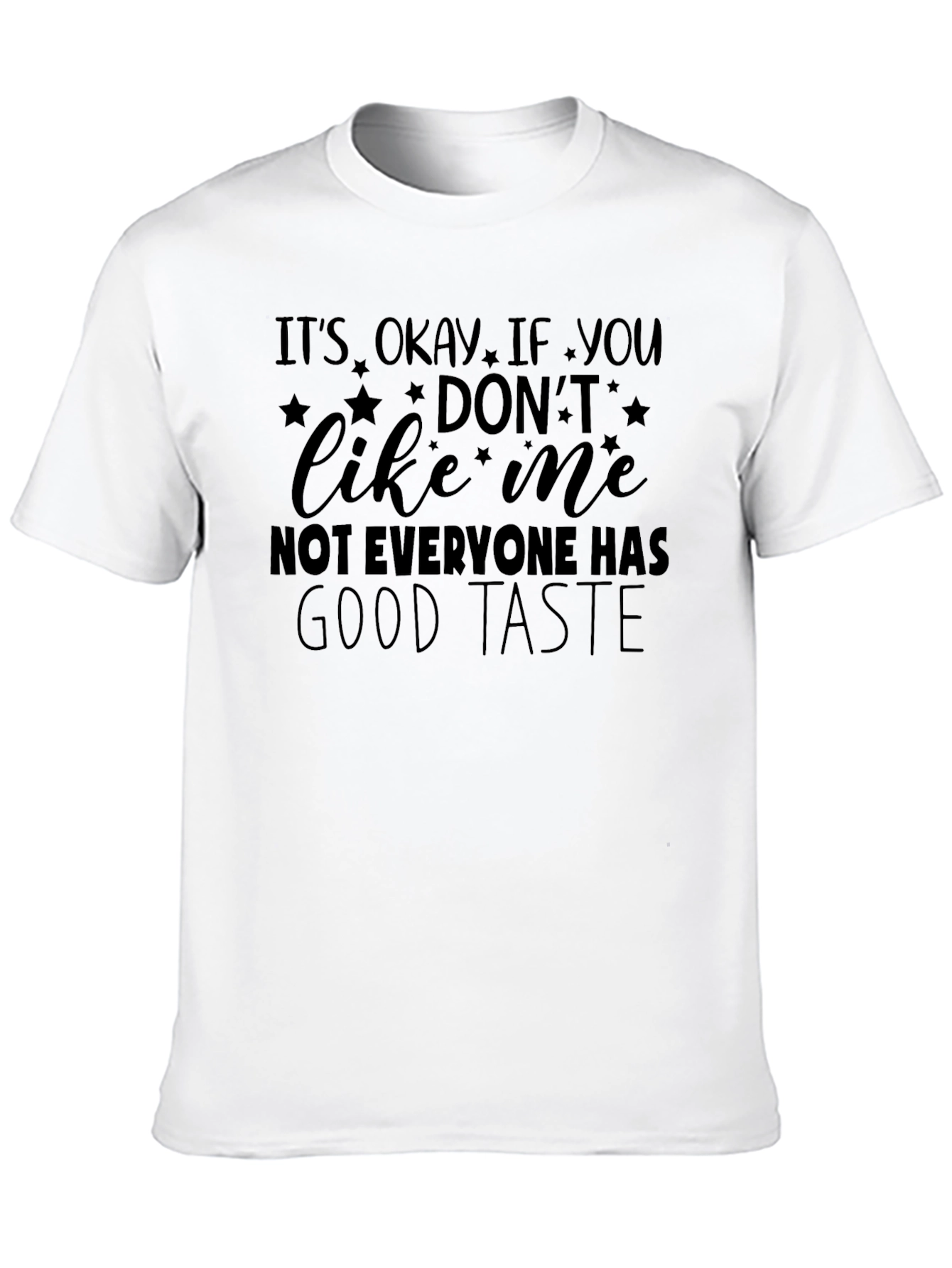 Funny Graphic T-Shirt - Good Taste Humor Tee