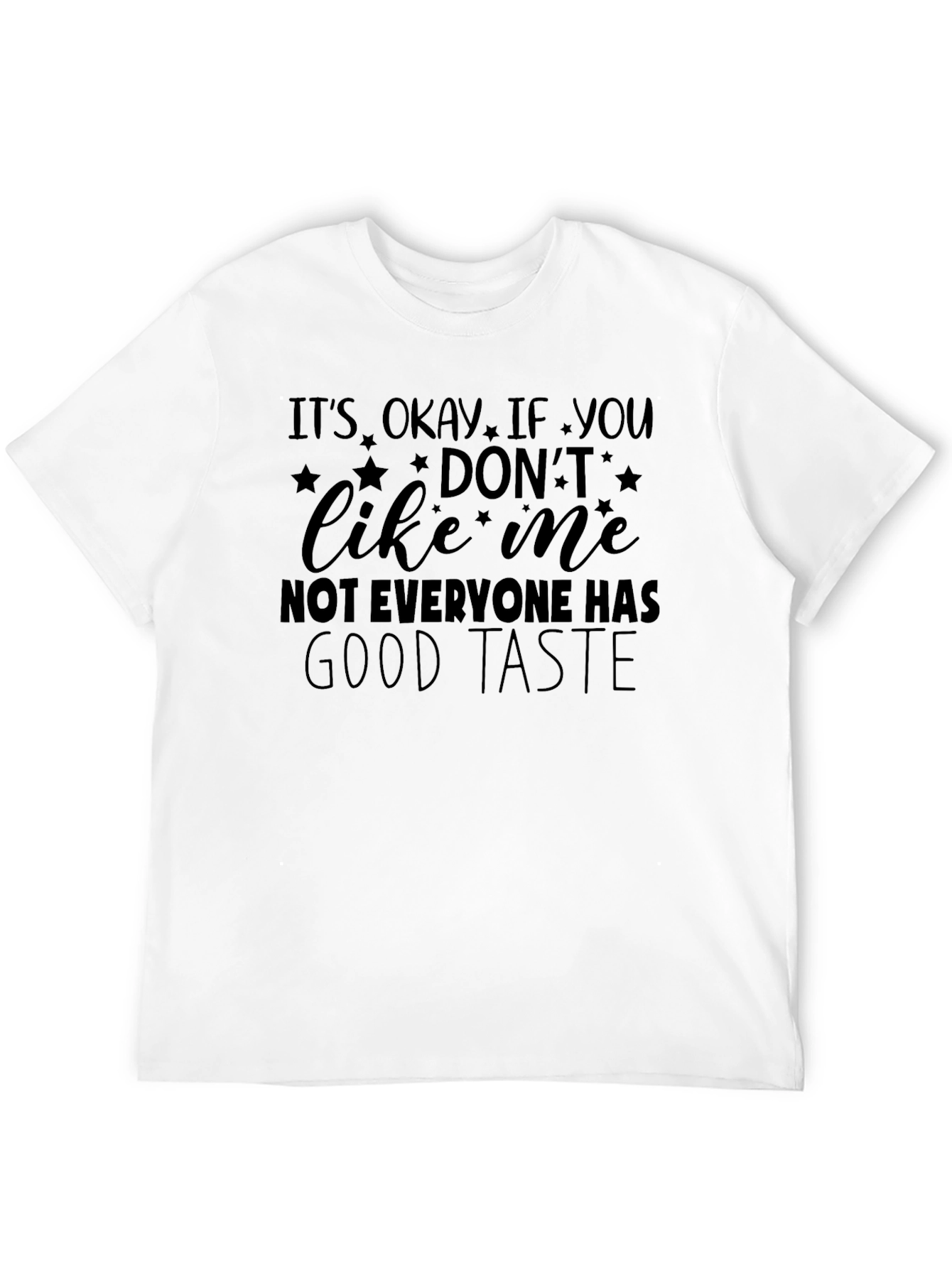 Funny Graphic T-Shirt - Good Taste Humor Tee