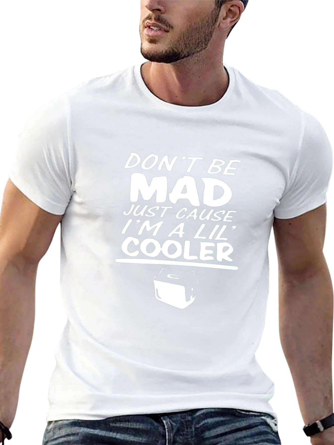 Dont Be Mad Im A Lil Cooler Graphic T-Shirt