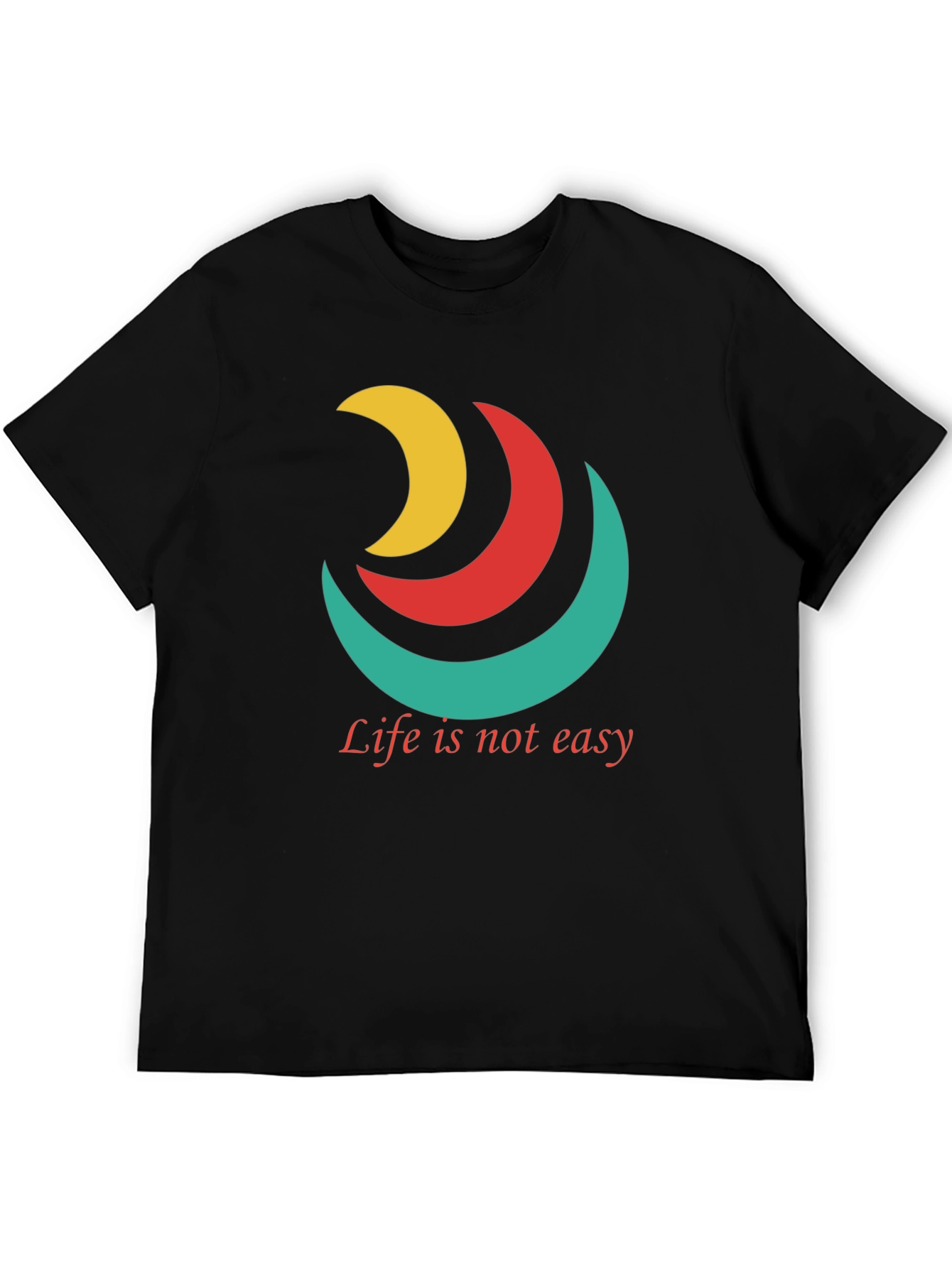 Inspirational Tee: Life Isnt Easy Graphic T-Shirt