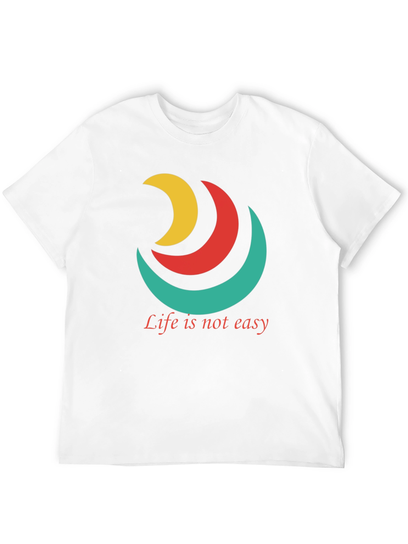 Inspirational Tee: Life Isnt Easy Graphic T-Shirt