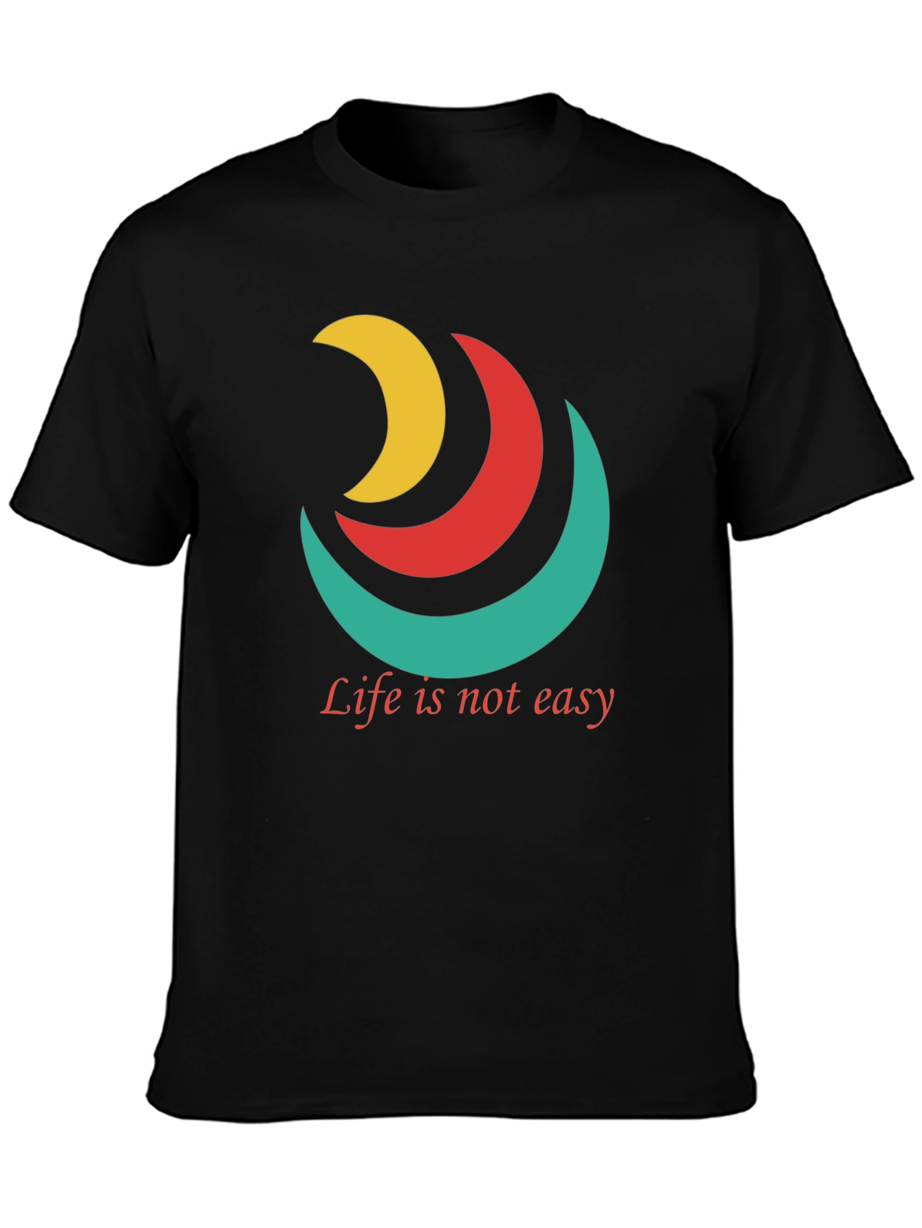Inspirational Tee: Life Isnt Easy Graphic T-Shirt