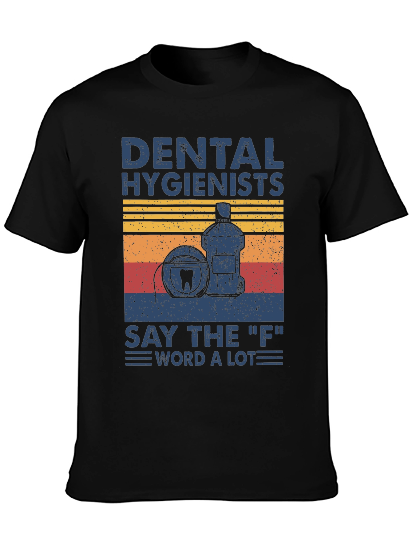 Dental Hygienist T-Shirt: Funny