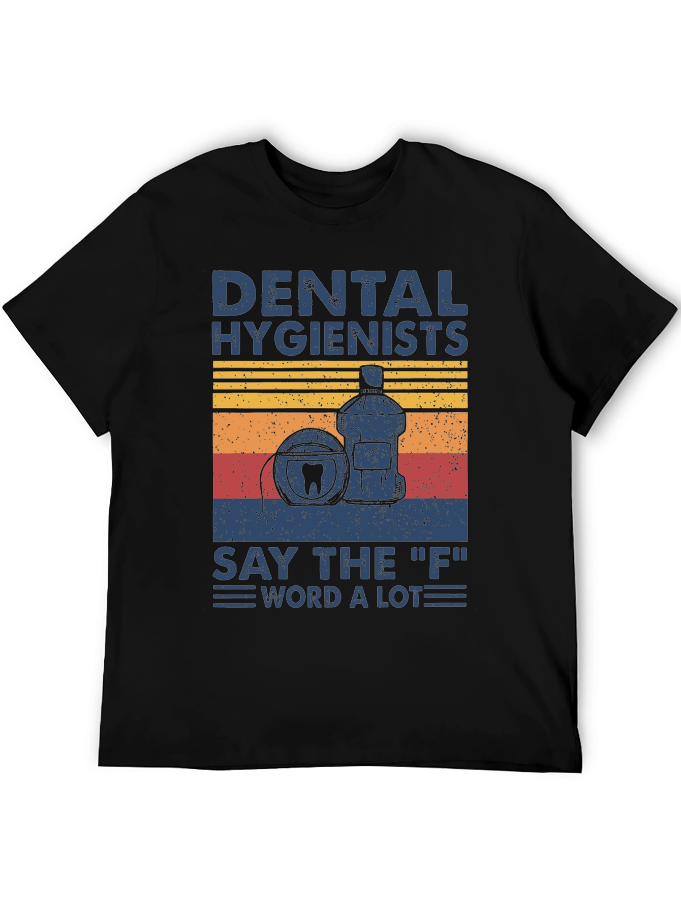 Dental Hygienist T-Shirt: Funny