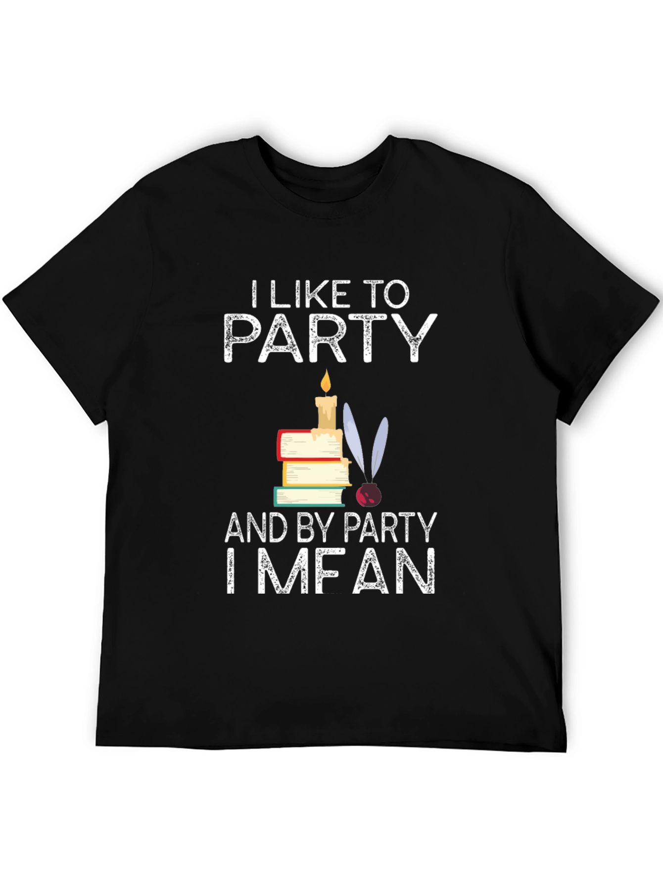 I Like To Party I Mean Read T-Shirt