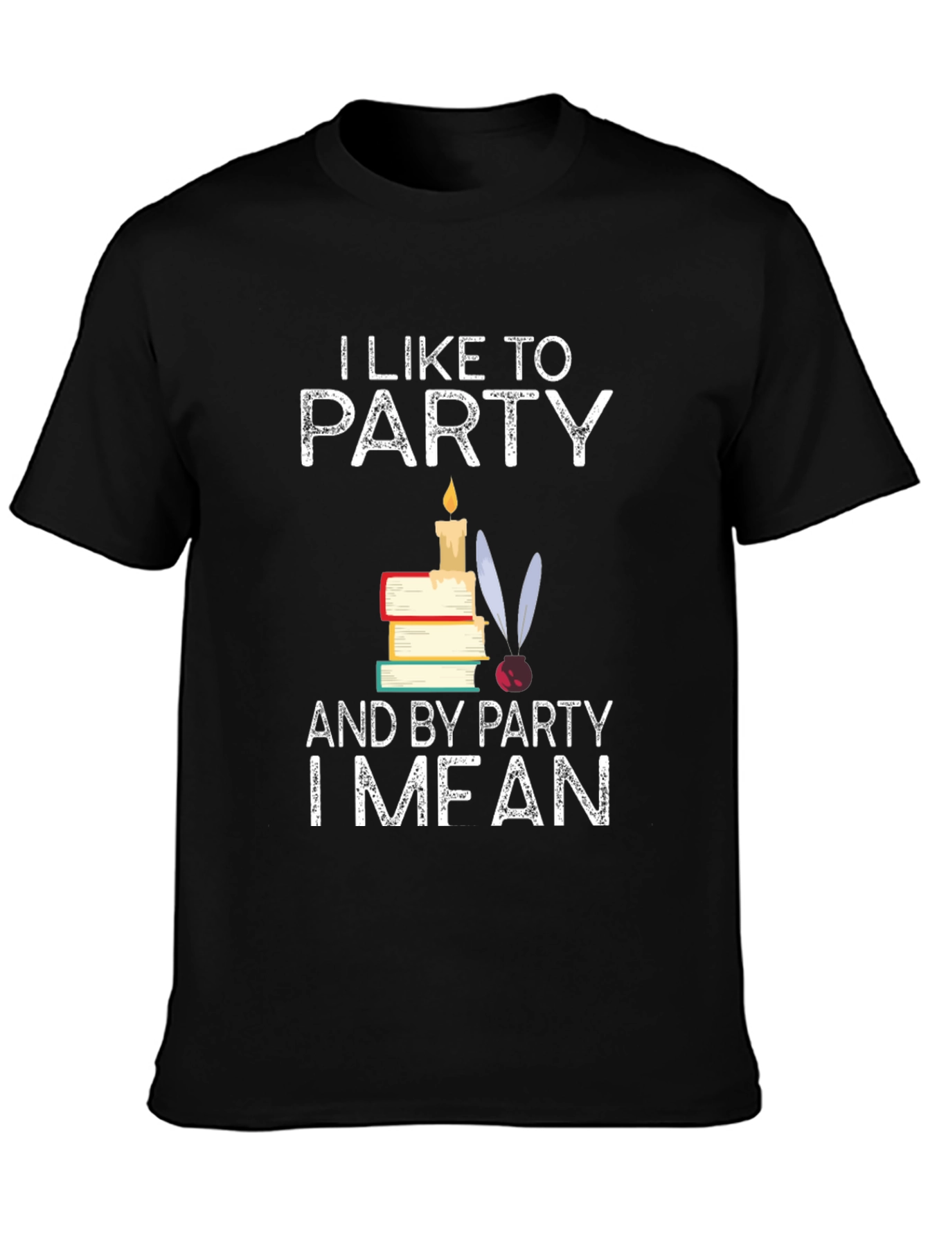 I Like To Party I Mean Read T-Shirt